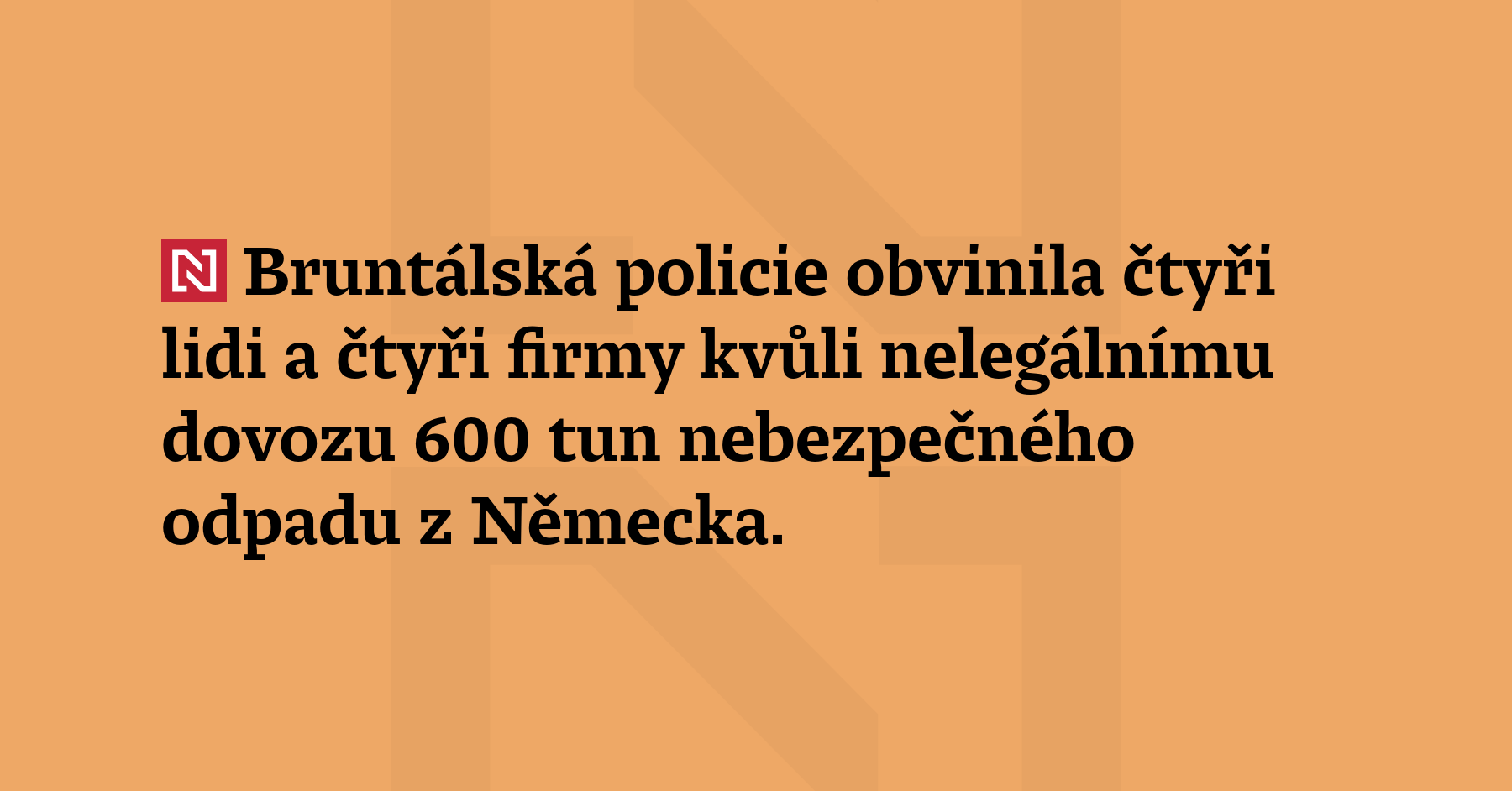 Bruntálská policie obvinila čtyři lidi a čtyři firmy kvůli nelegálnímu dovozu...
