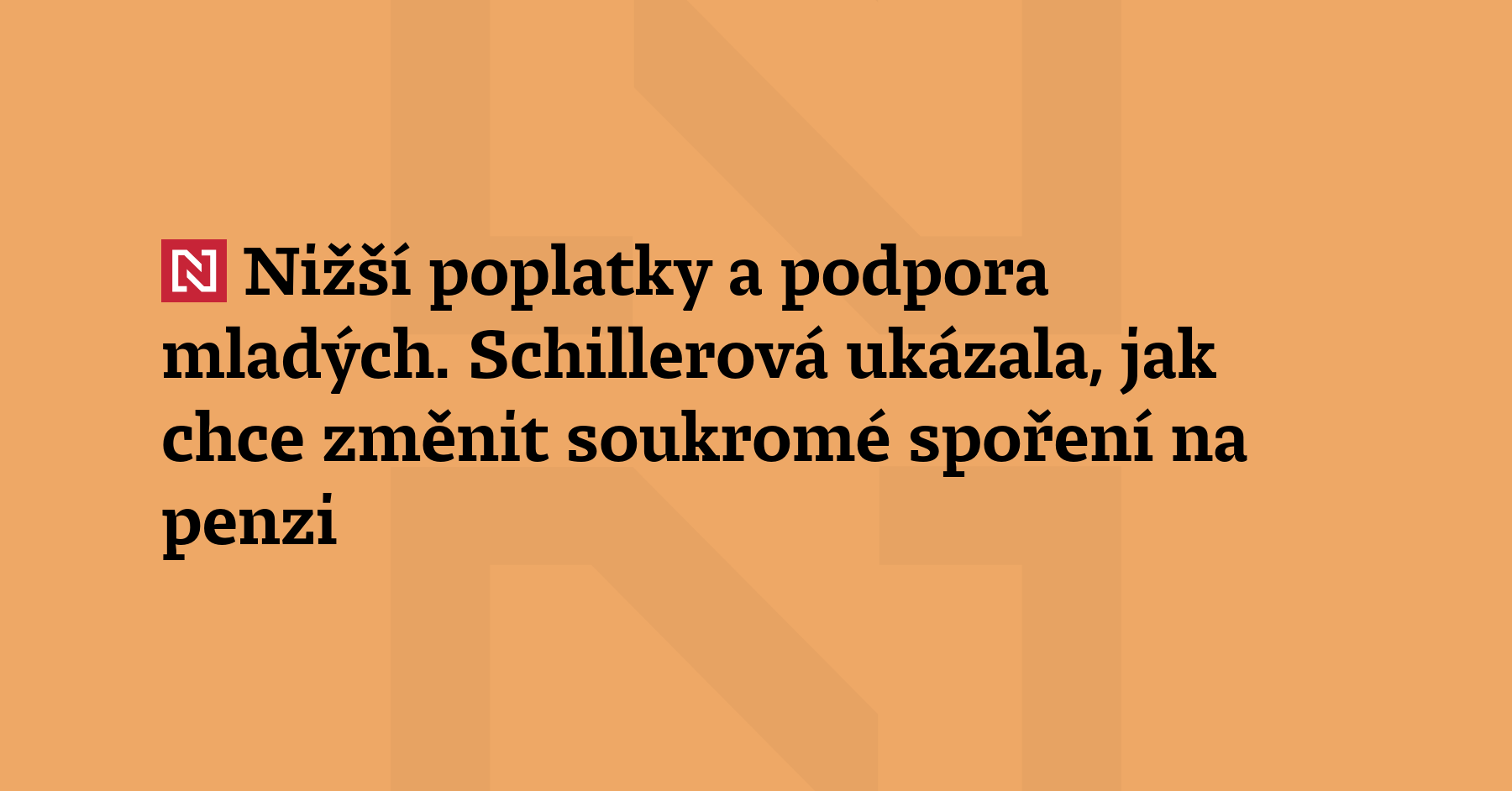 Ministryně financí Alena Schillerová ukázala, jak zreformovat třetí pilíř penzijního...