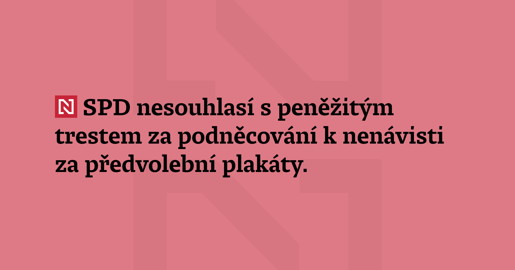 SPD nesouhlasí s peněžitým trestem za podněcování k nenávisti za předvolební plakáty....
