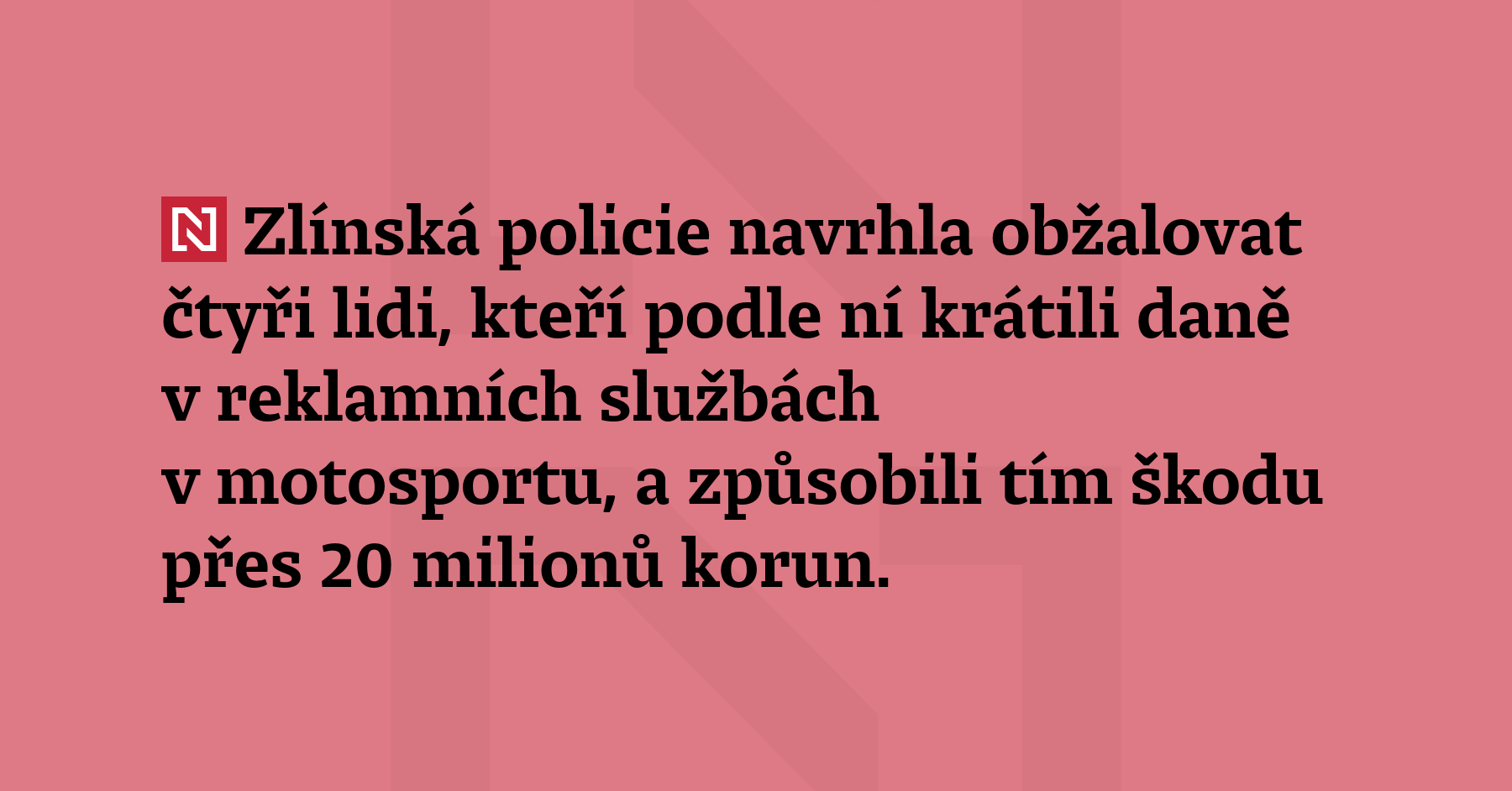 Zlínská policie navrhla obžalovat čtyři lidi, kteří podle ní krátili...