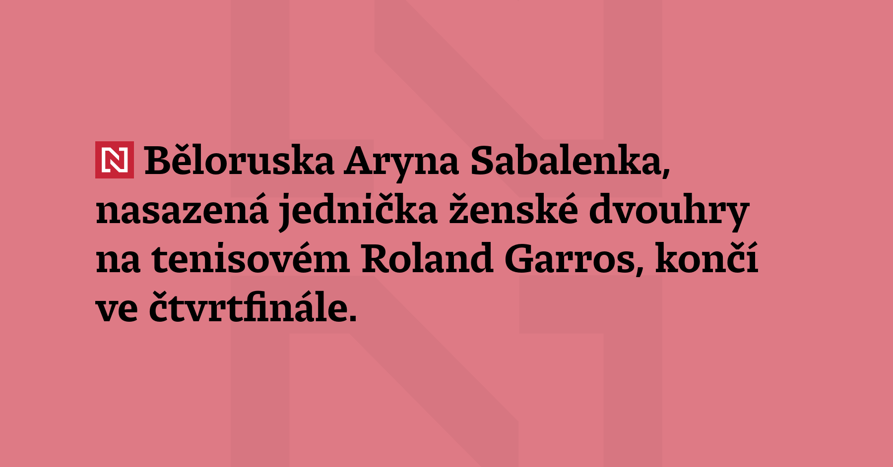 Běloruska Aryna Sabalenka, nasazená jednička ženské dvouhry na tenisovém Roland...
