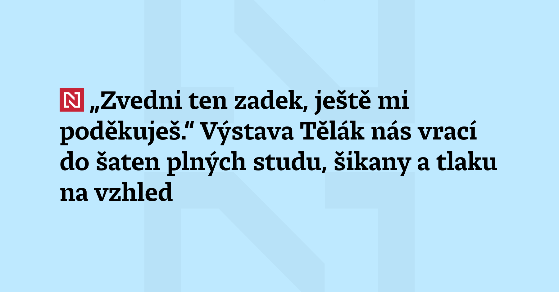 „Nemusíte si na ně vytvářet názor, nemusíte je soudit.“ Imerzivní...