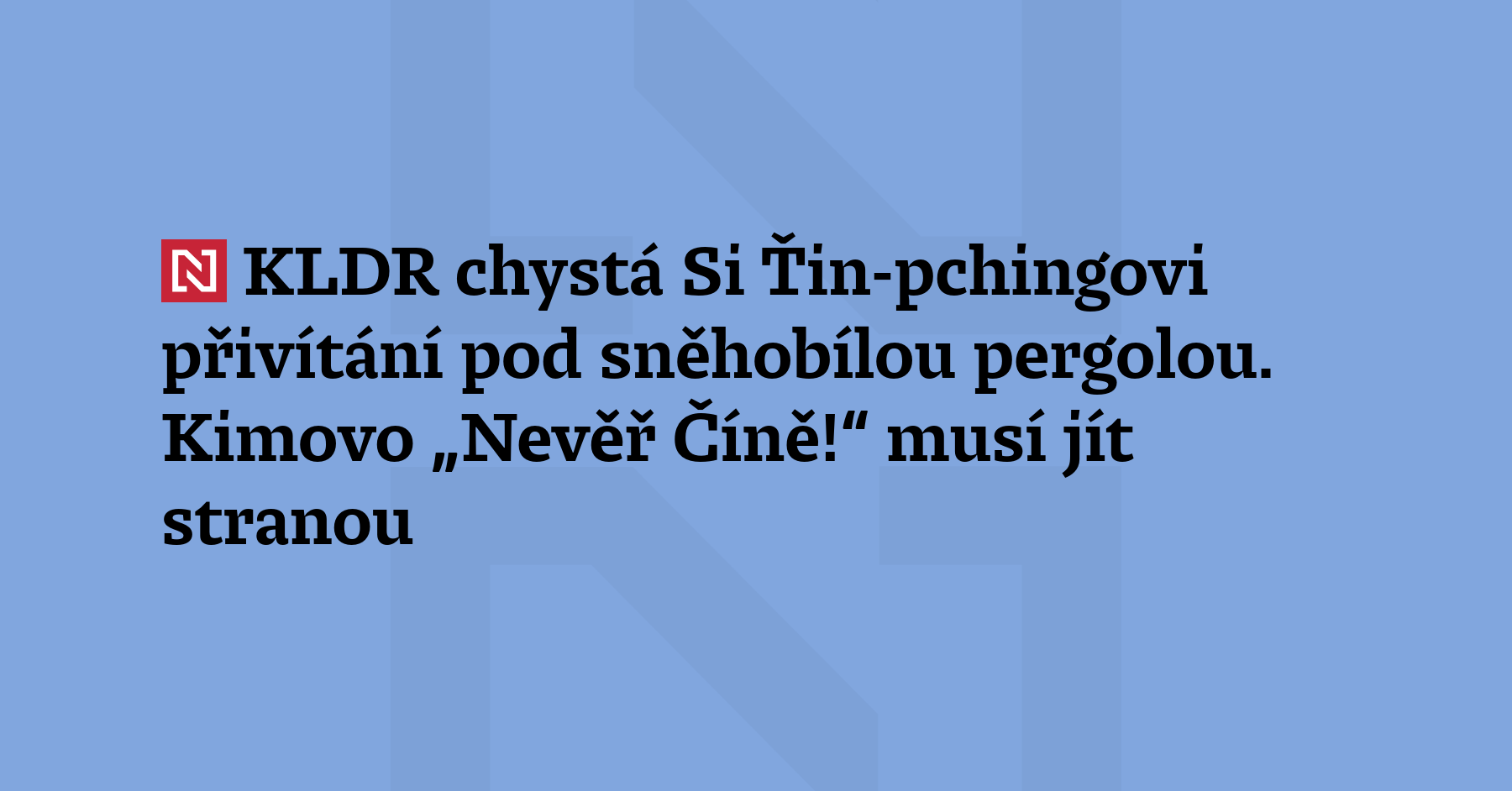 Si Ťin-pching podle všeho míří po sedmi letech do Pchjongjangu –...