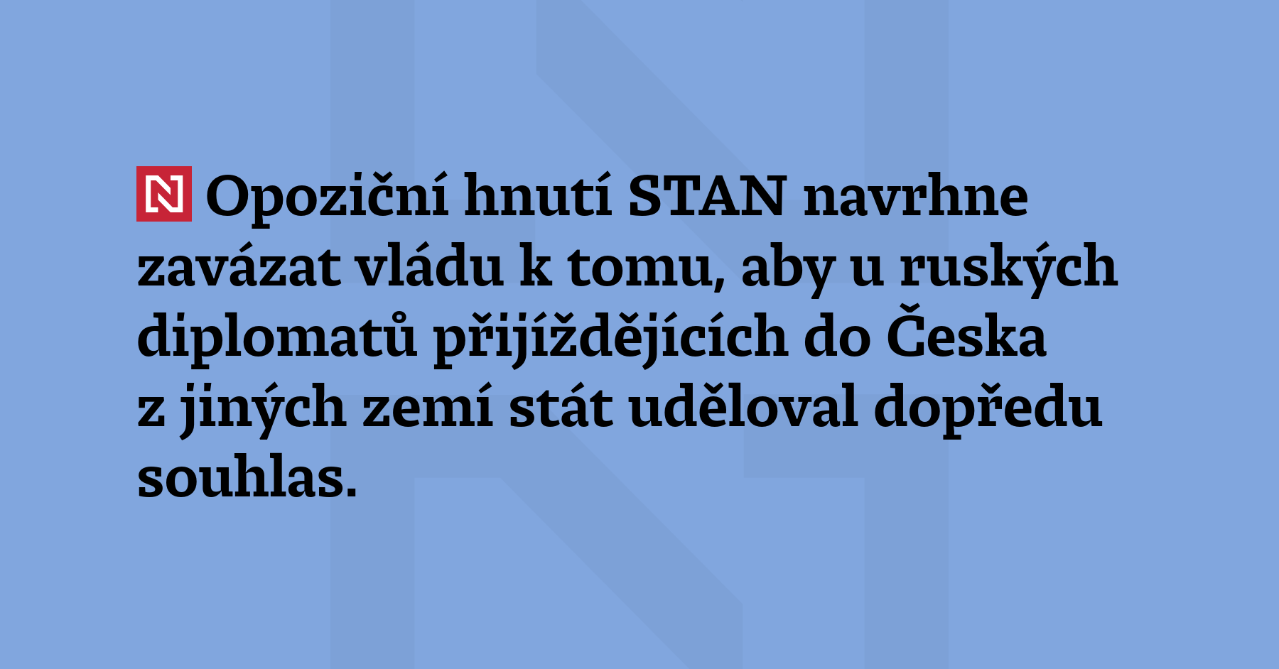 Opoziční hnutí STAN navrhne zavázat vládu k tomu, aby u...