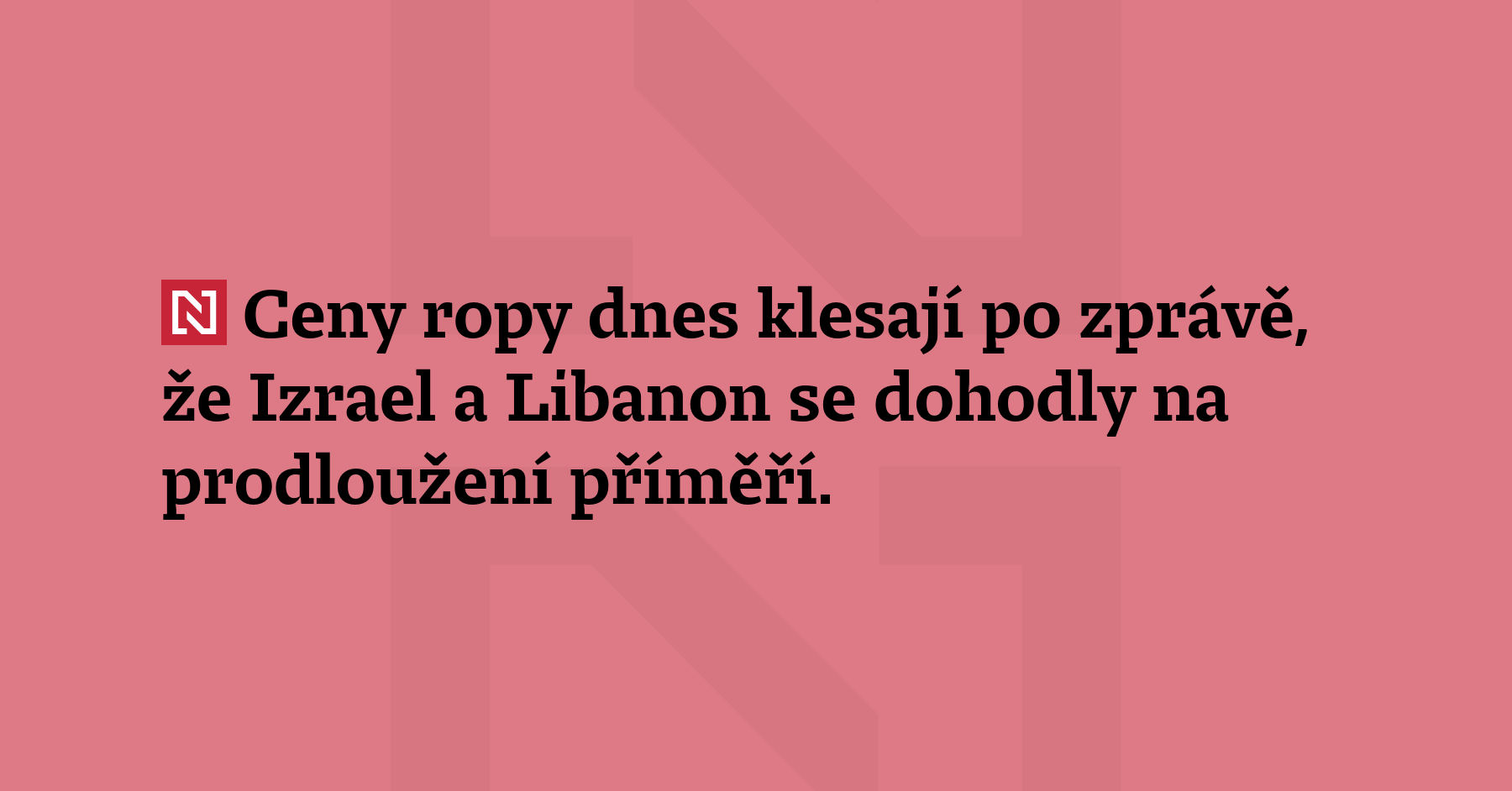 Ceny ropy dnes klesají po zprávě, že Izrael a Libanon se...