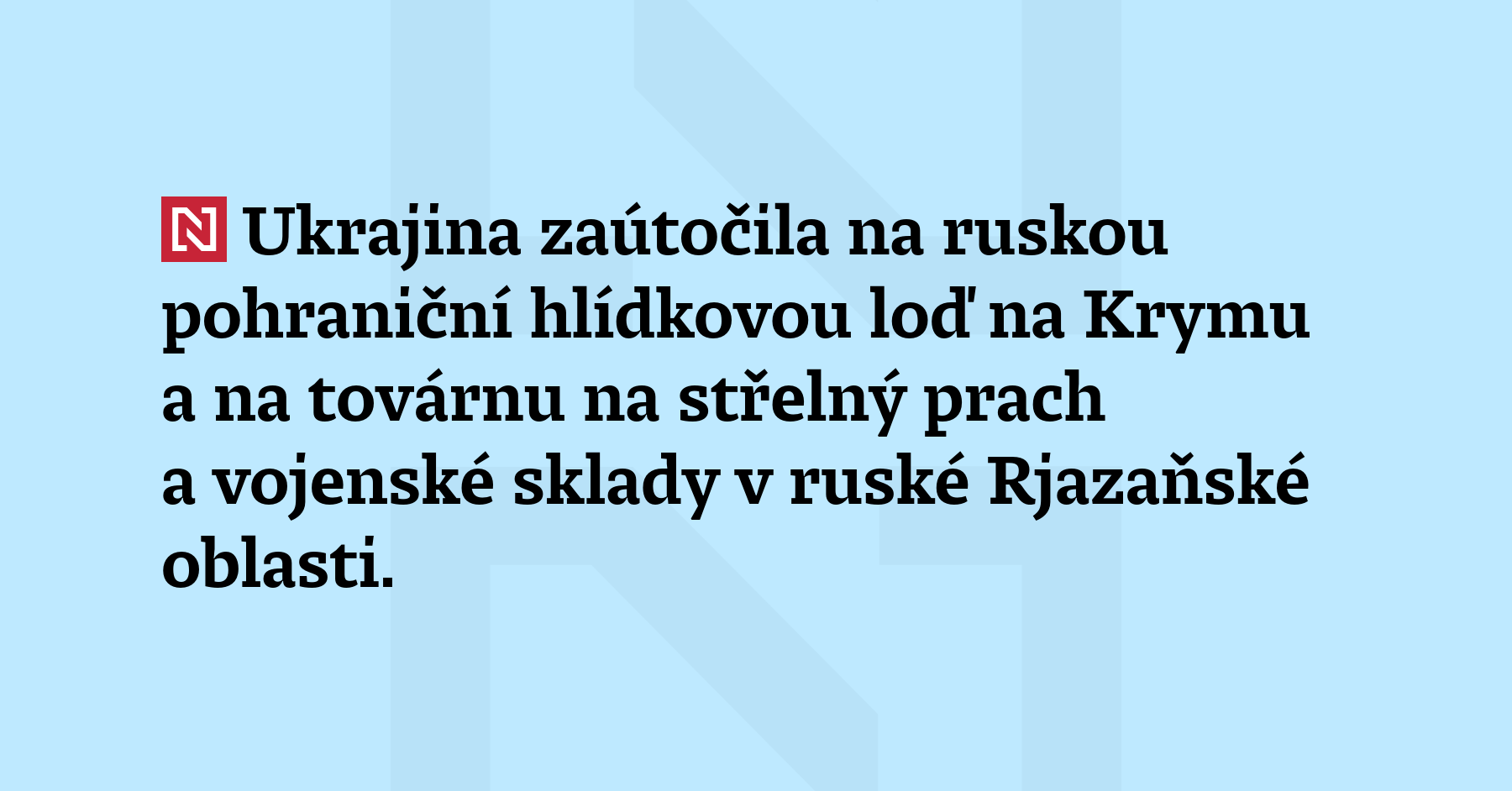 Ukrajina zaútočila na ruskou pohraniční hlídkovou loď na Krymu a na...