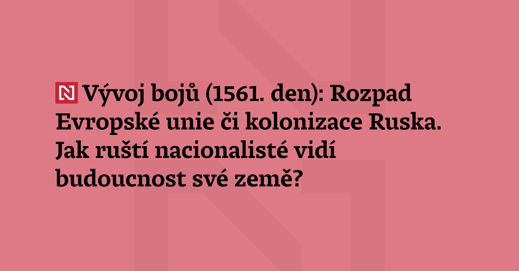 Vývoj bojů (1561. den): Ruští nacionalisté na ekonomickém fóru v Petrohradu představili...