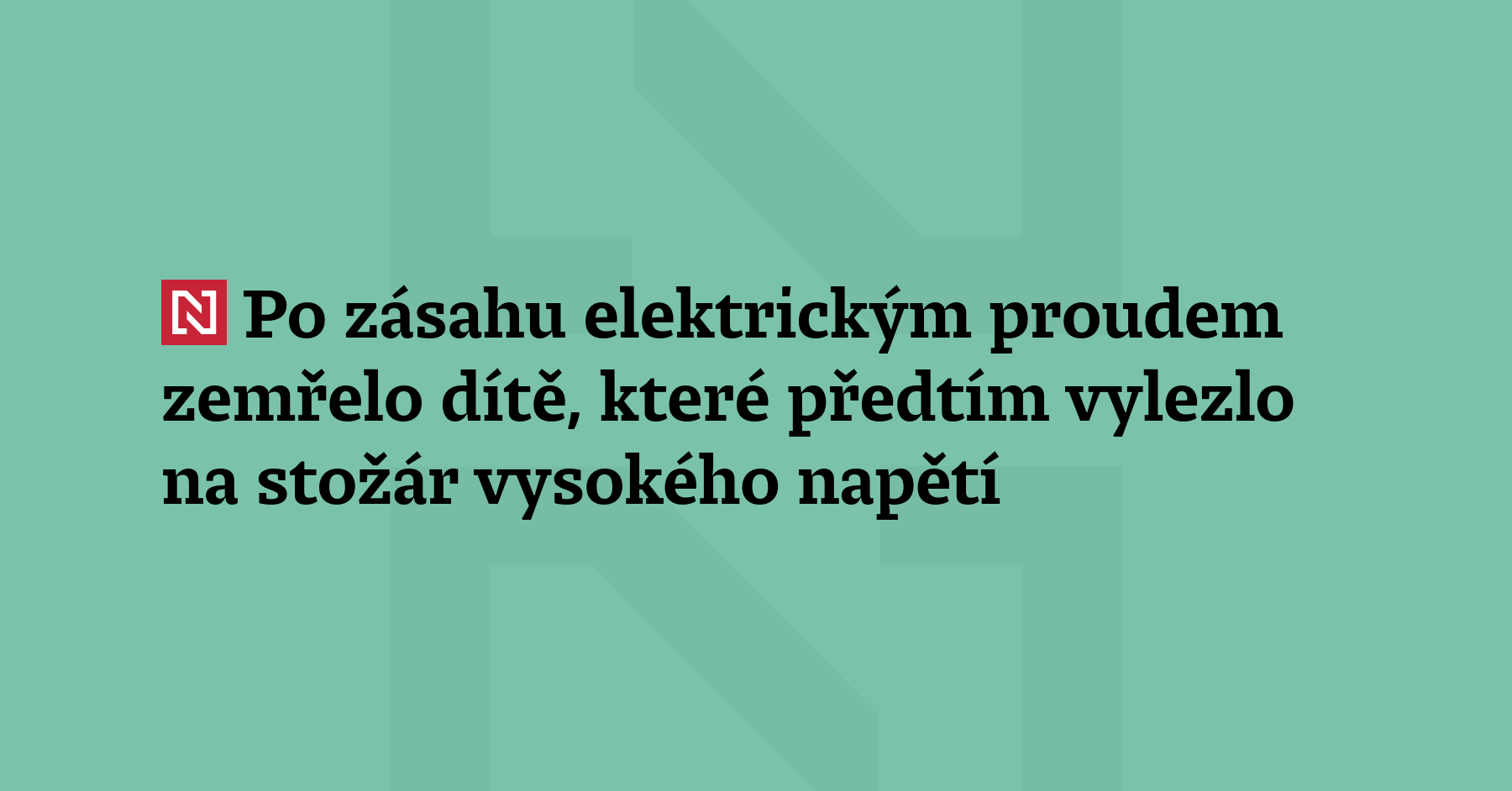 Po zásahu elektrickým proudem zemřelo dítě, které předtím podle policie...