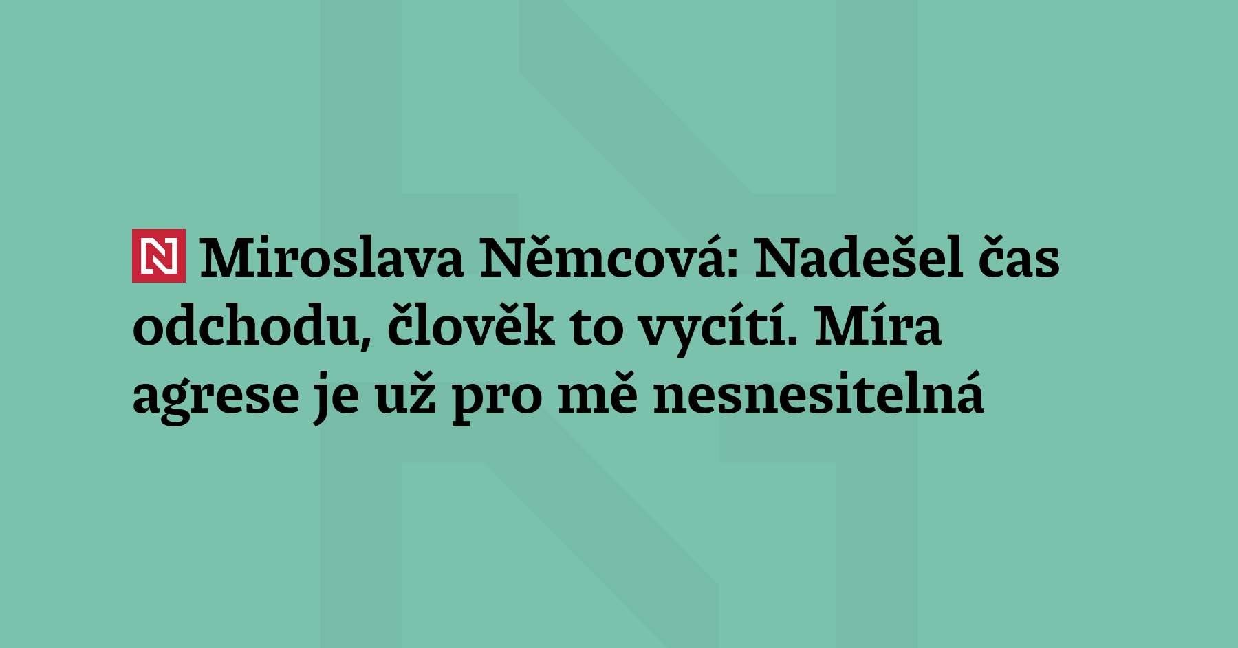 „Možná jsem někdy prchlivá ve výrocích a někdy to přepálím. Vidím...