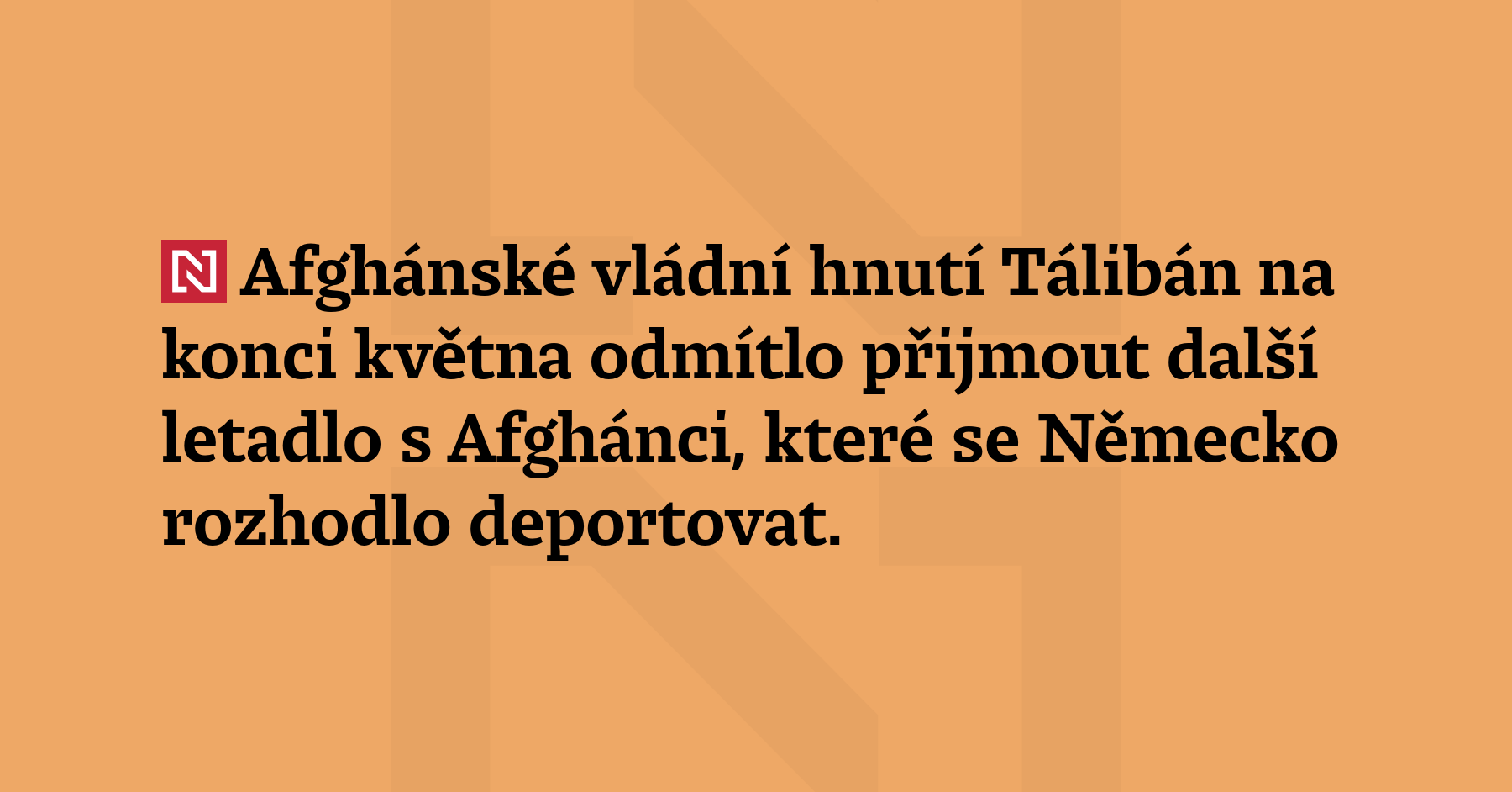 Afghánské vládní hnutí Tálibán na konci května odmítlo přijmout další...