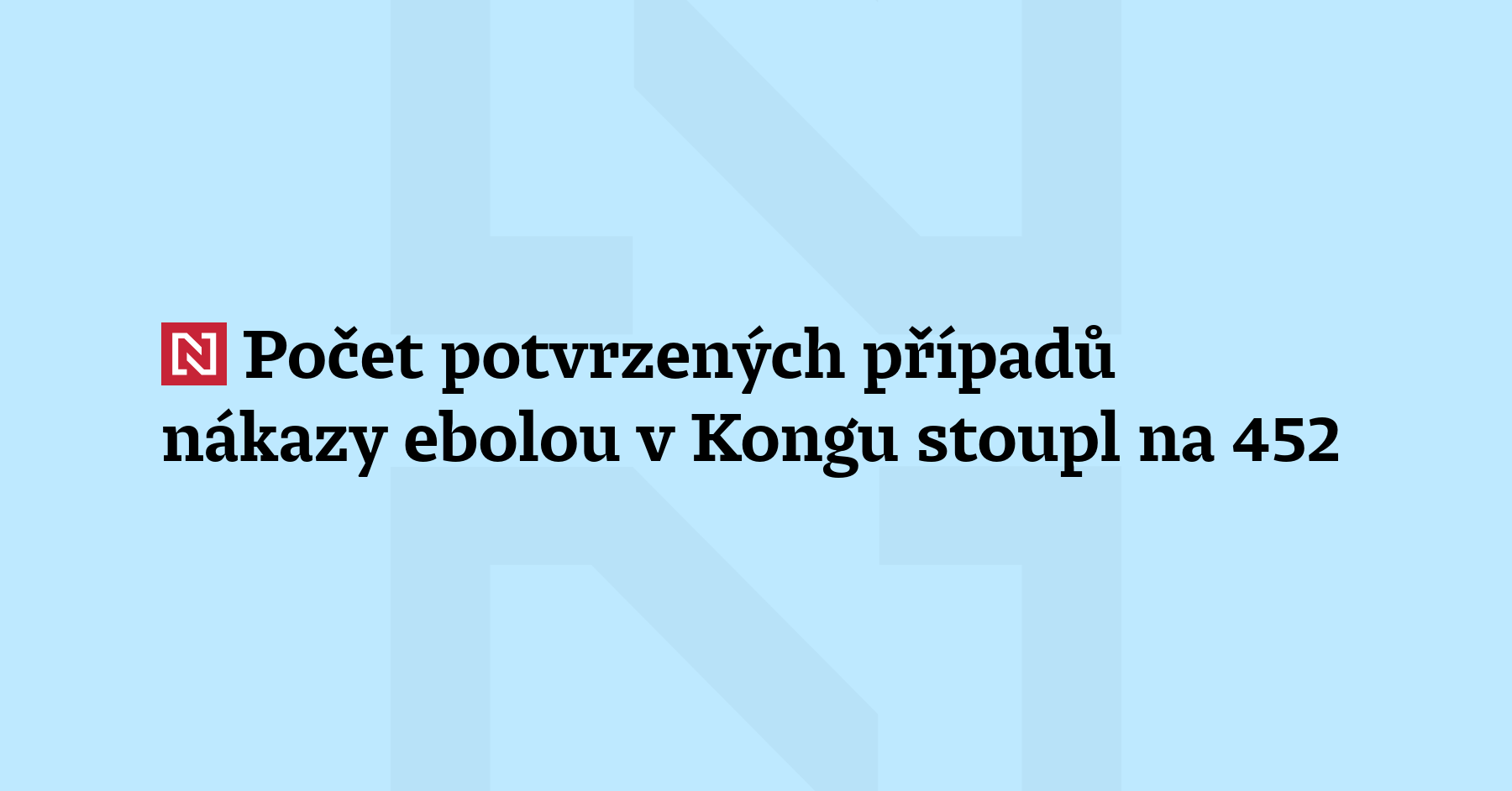 Počet potvrzených případů nákazy ebolou v Kongu stoupl podle nových údajů...