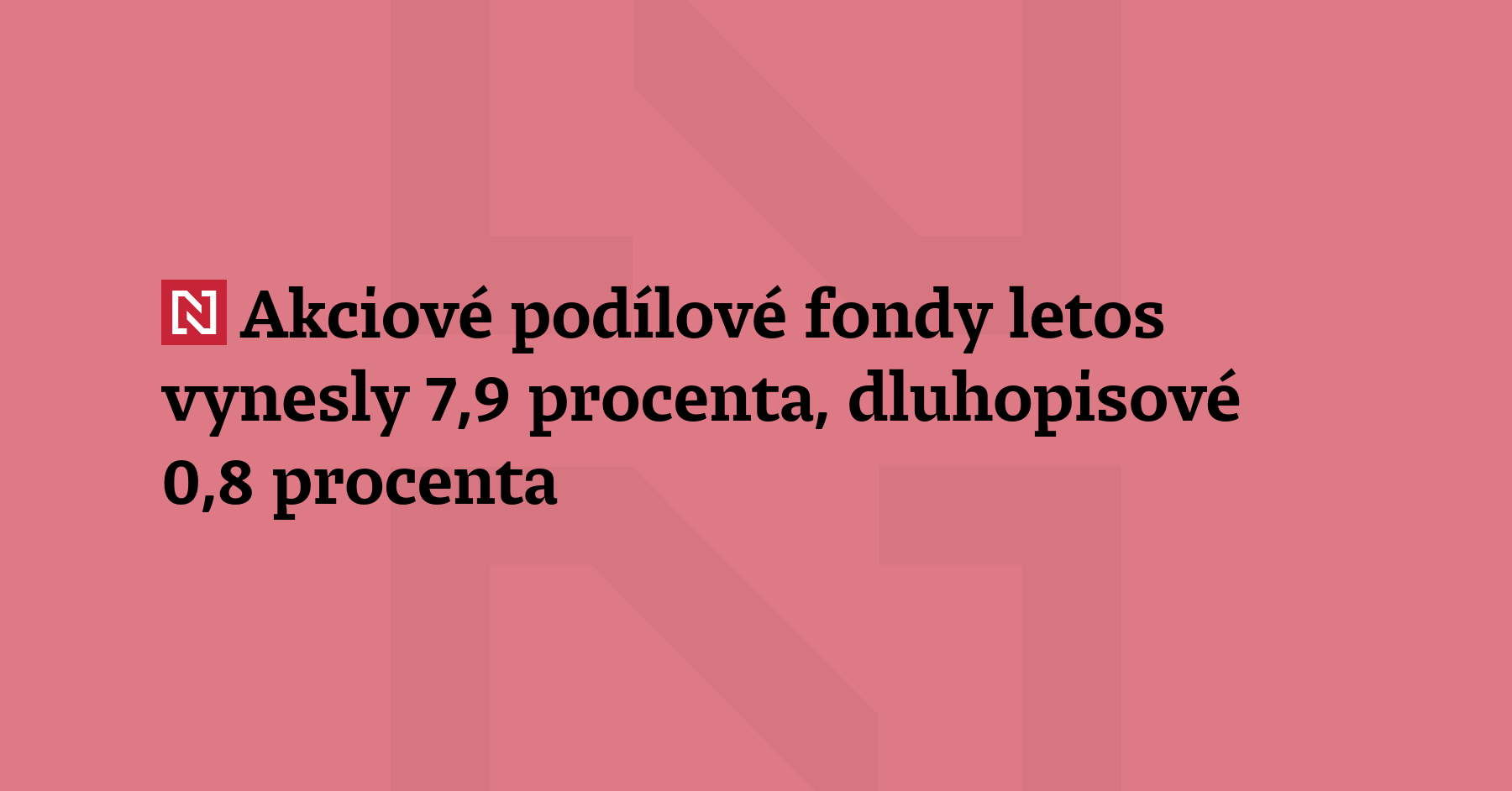 Akciové podílové fondy letos do konce května vynesly 7,9 procenta, smíšené...