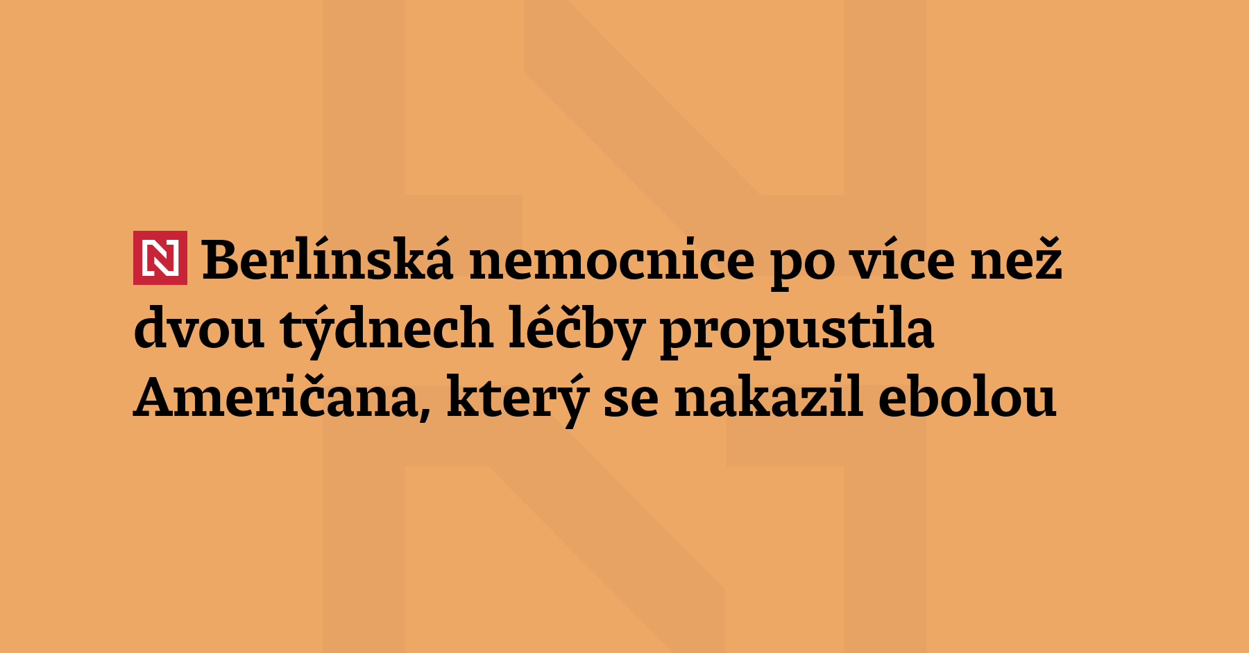 Berlínská nemocnice po více než dvou týdnech léčby propustila Američana,...