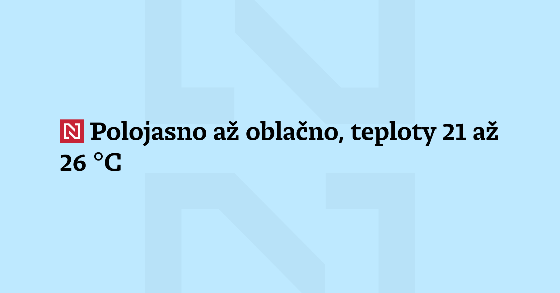 Dnes bude polojasno až oblačno. Ráno bude v severovýchodní polovině a postupně...
