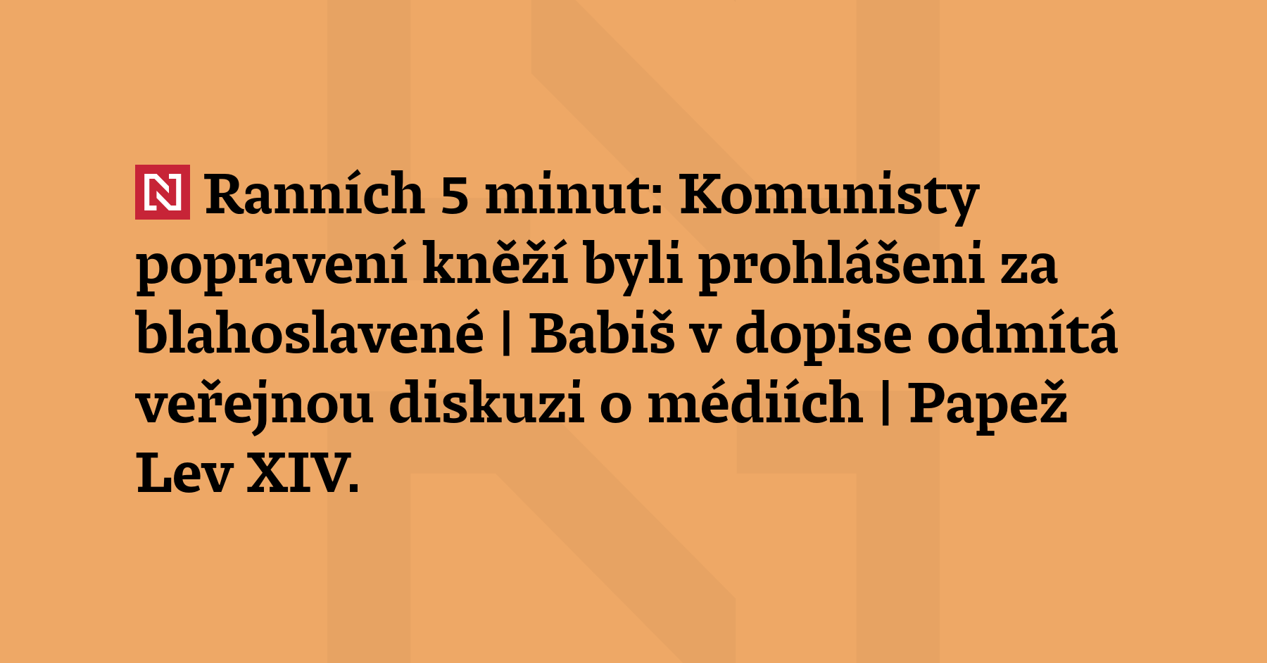 Ranních 5 minut: Komunisty popravení kněží byli prohlášeni z