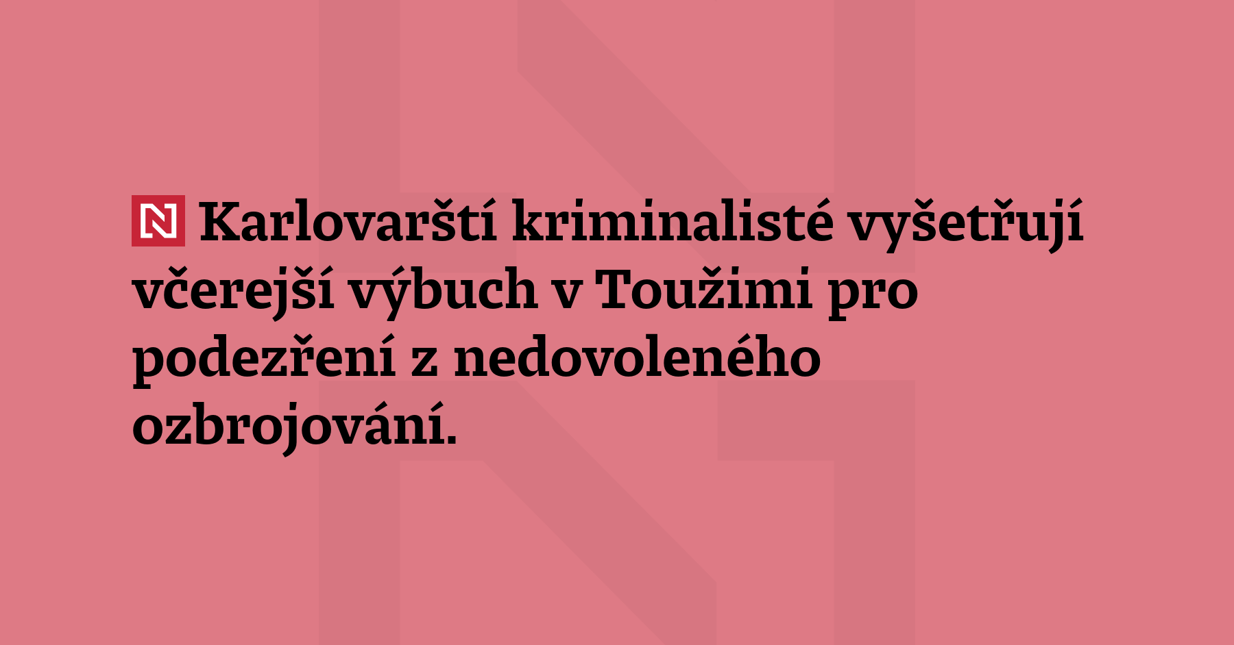 Karlovarští kriminalisté vyšetřují včerejší výbuch v Toužimi