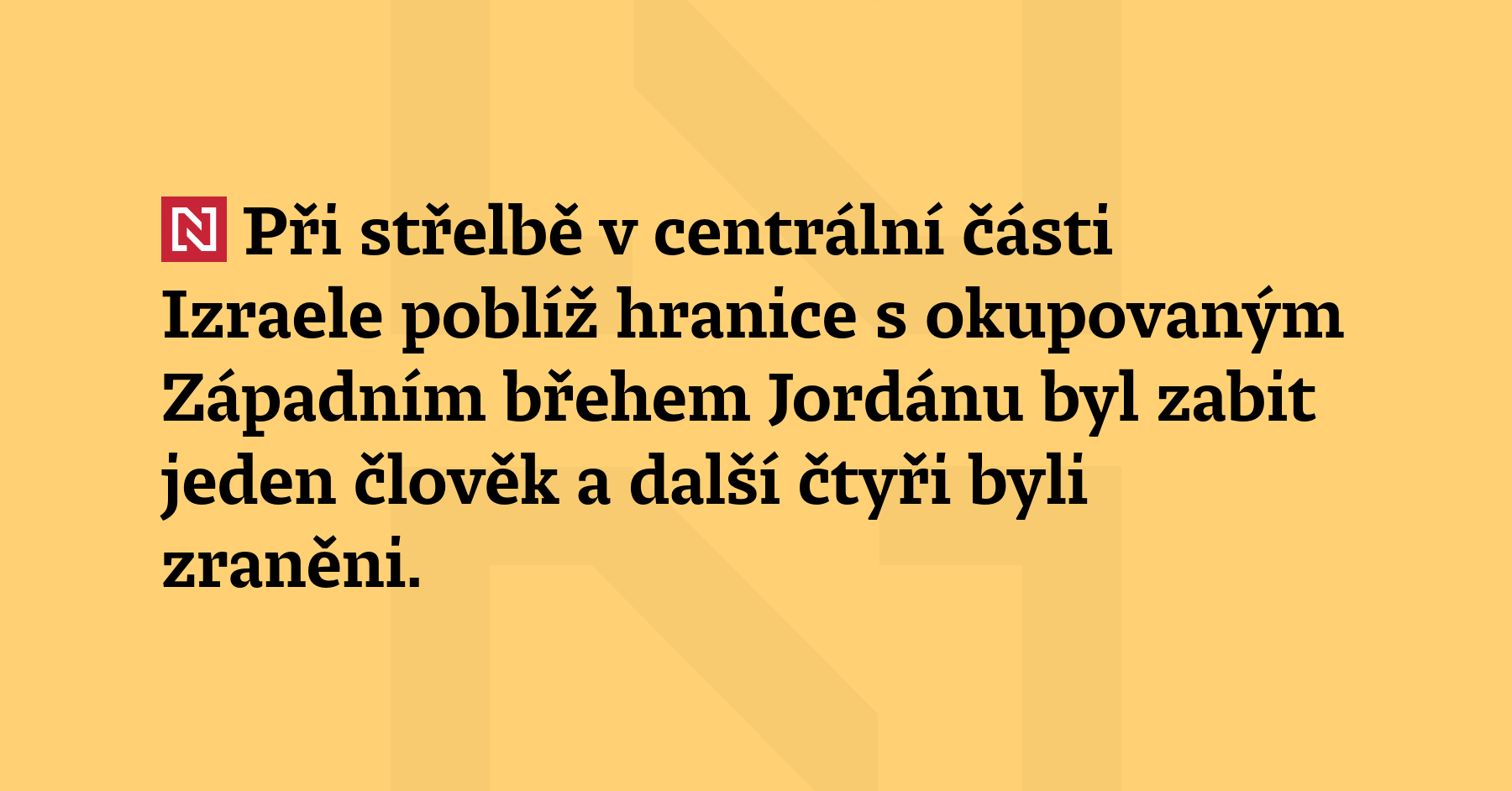 Při střelbě v centrální části Izraele poblíž hranice s okupo