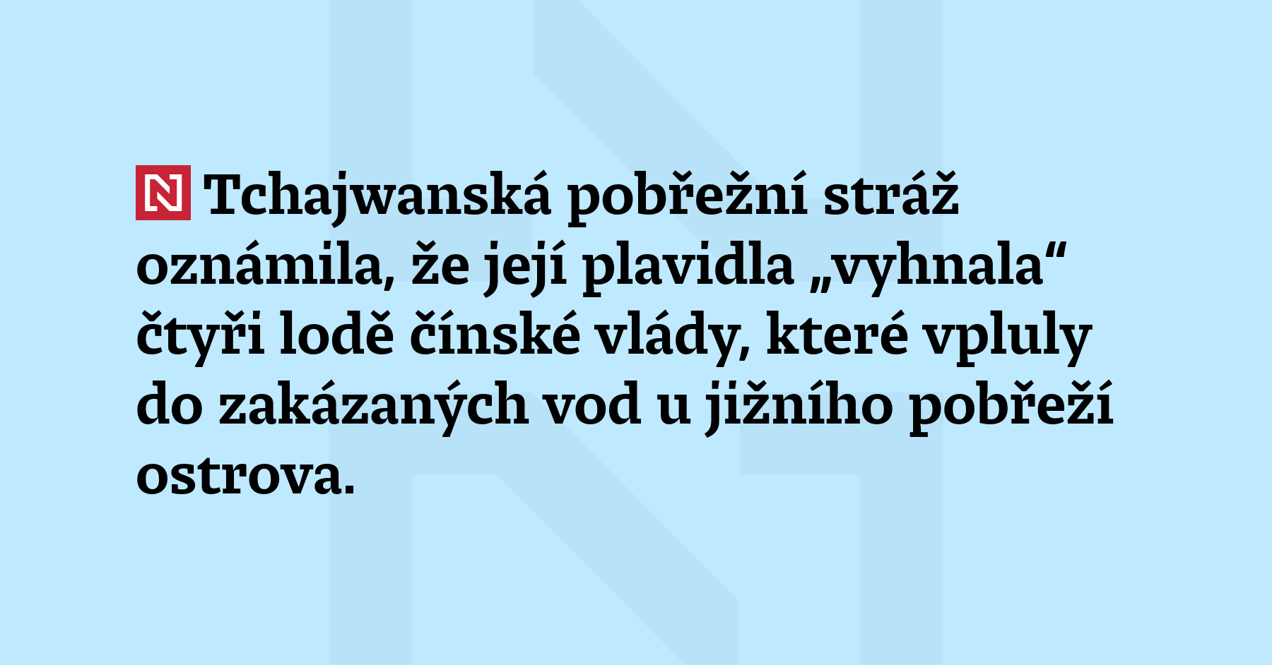 Tchajwanská pobřežní stráž oznámila, že její plavidla „vyhna