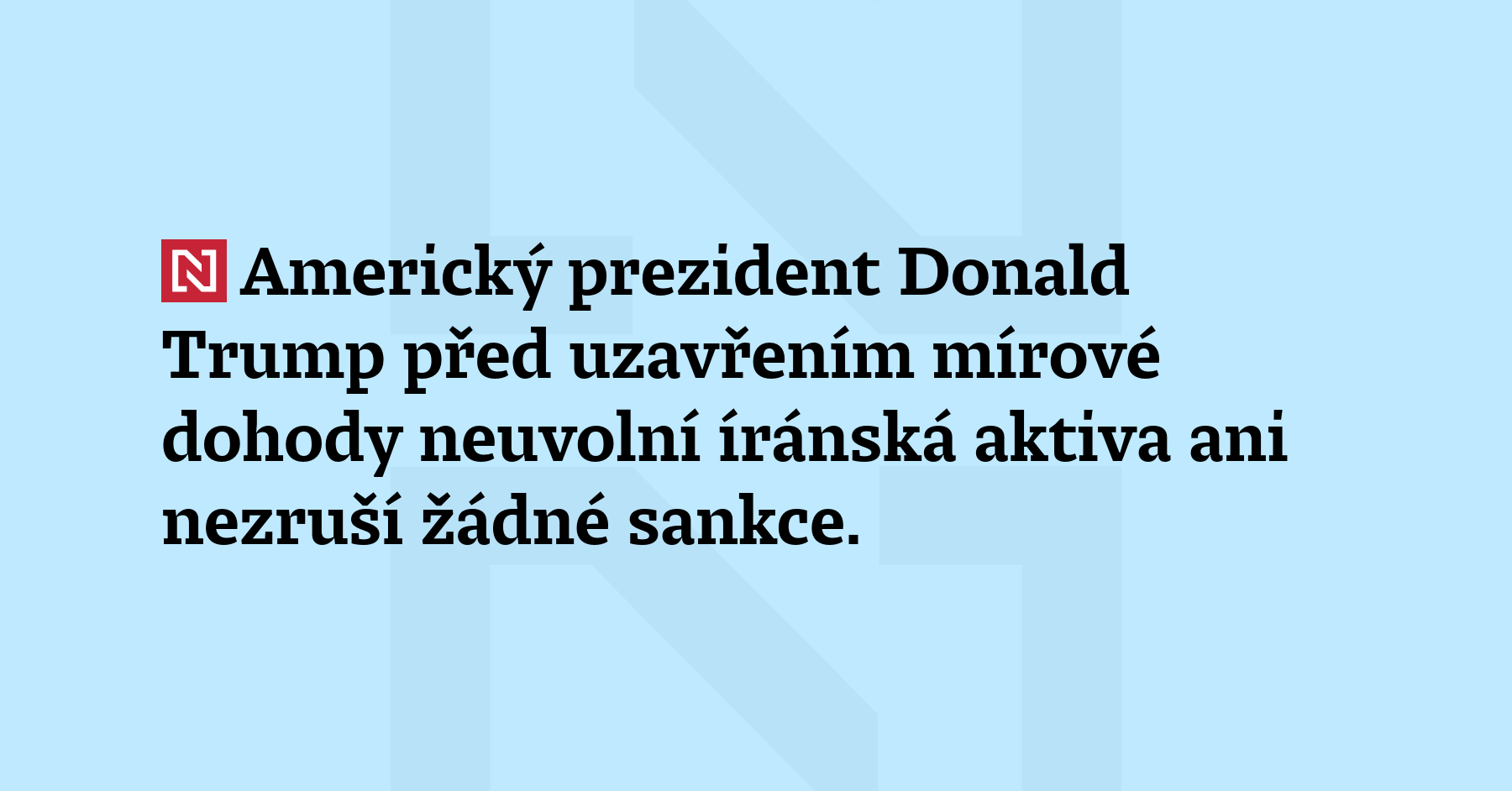 Americký prezident Donald Trump před uzavřením mírové dohody