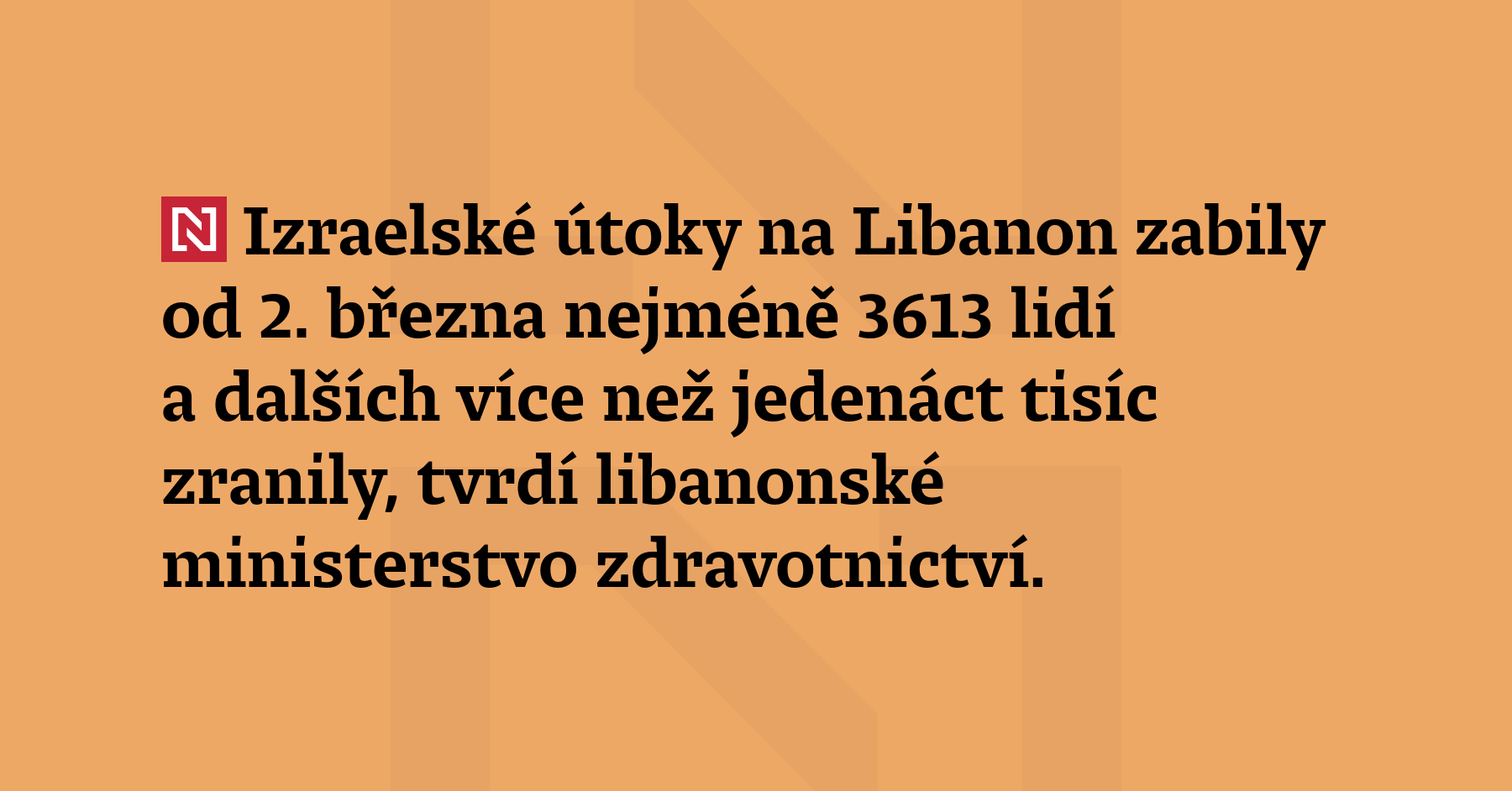 Izraelské útoky na Libanon zabily od 2. března nejméně 3613 