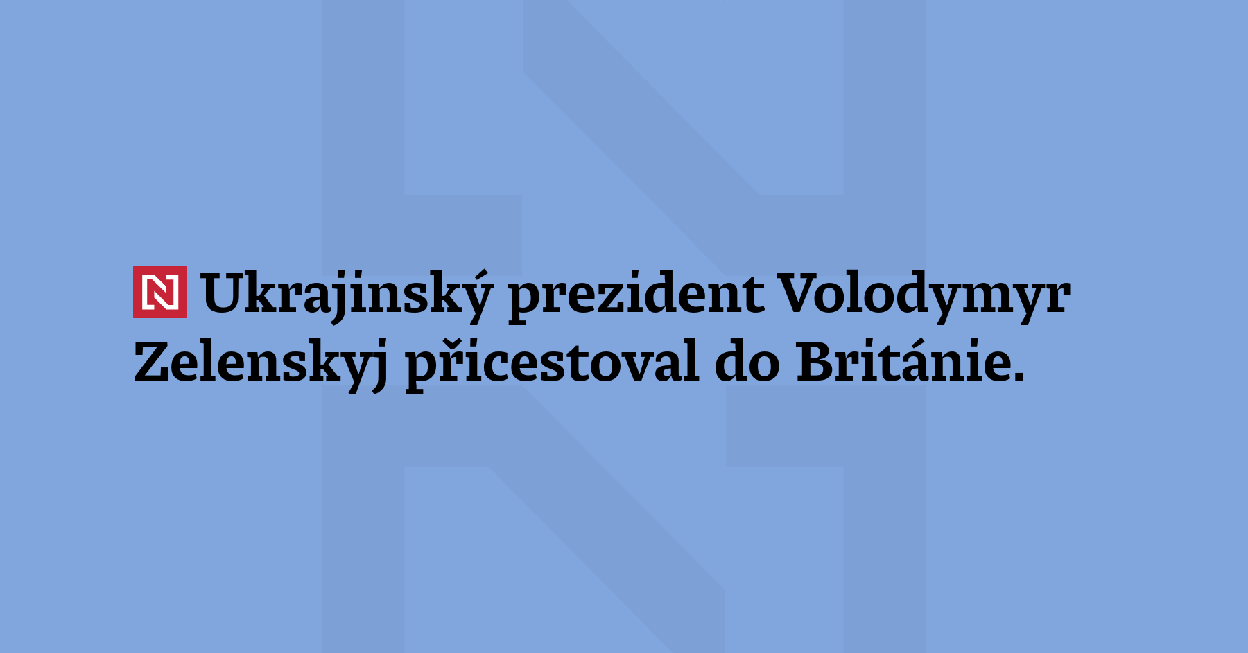 Ukrajinský prezident Volodymyr Zelenskyj přicestoval do Brit