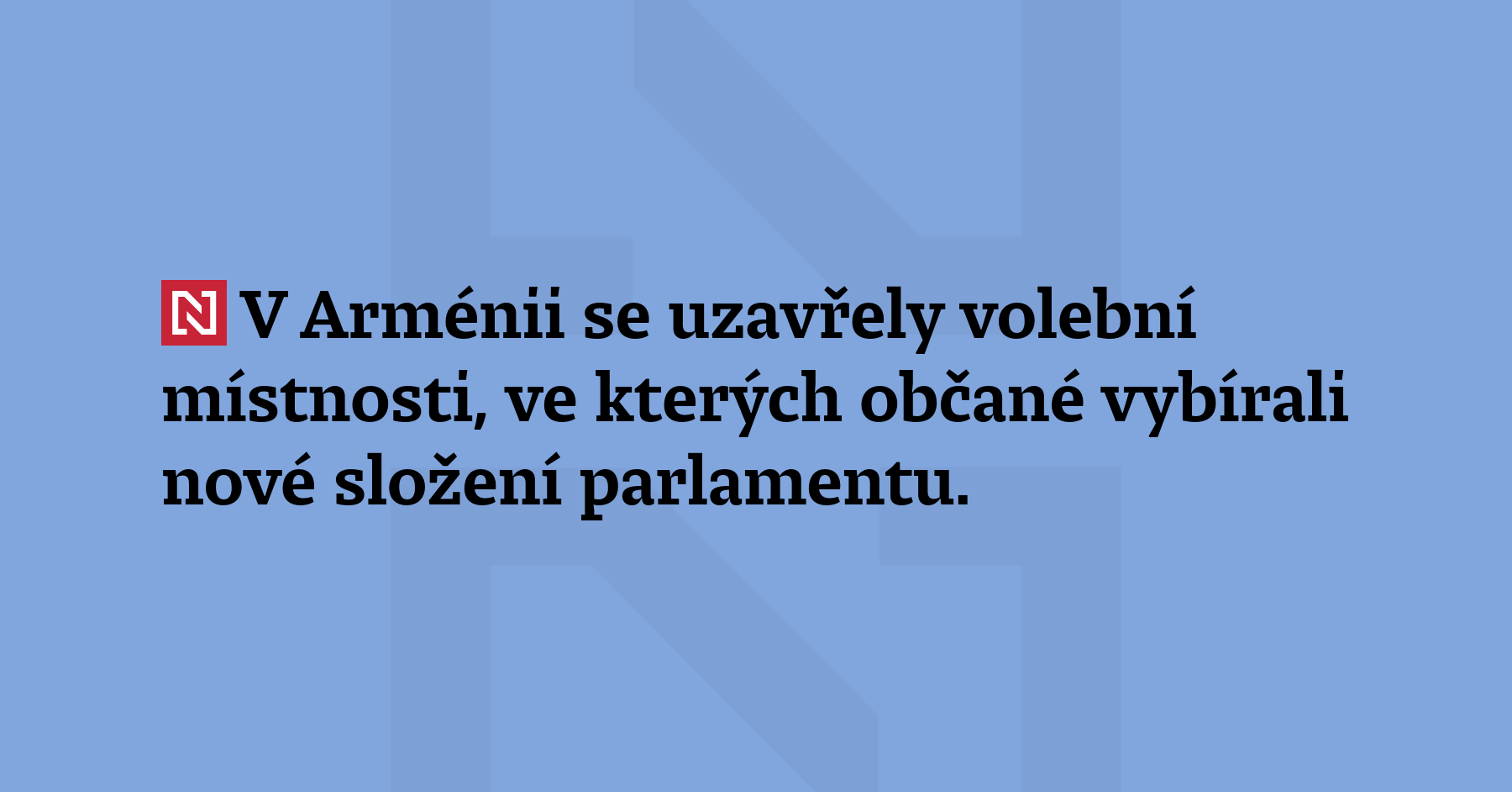 V Arménii se uzavřely volební místnosti, ve kterých občané v