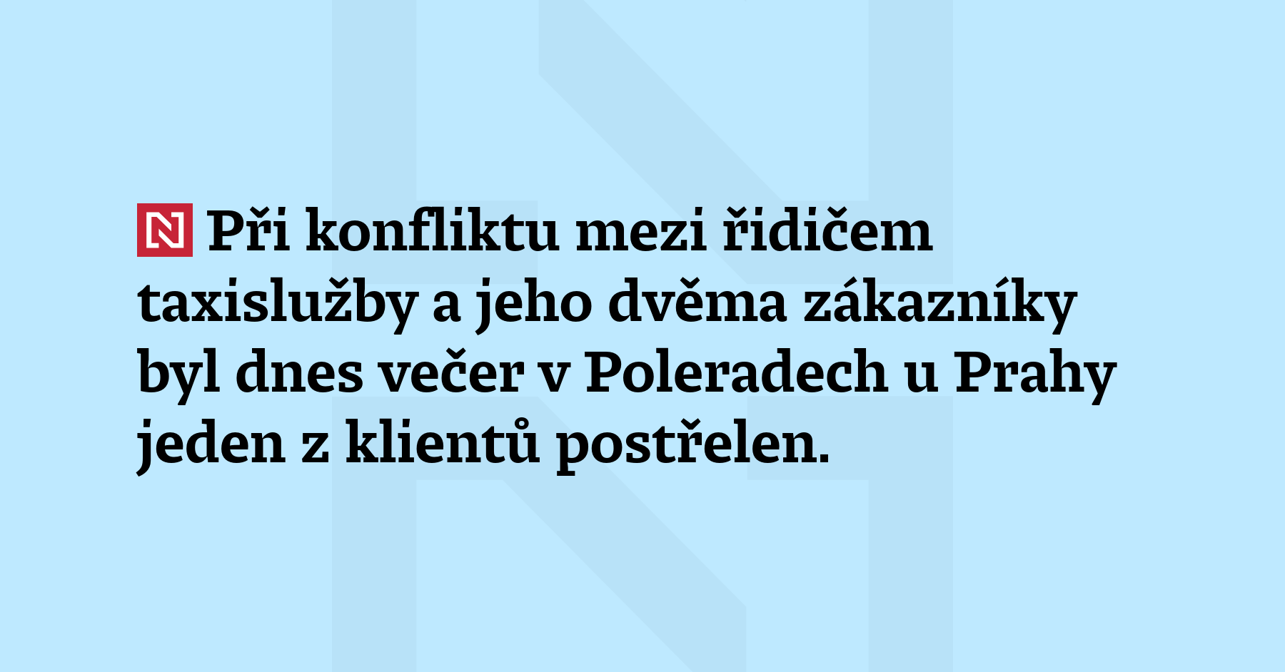 Při konfliktu mezi řidičem taxislužby a jeho dvěma zákazníky
