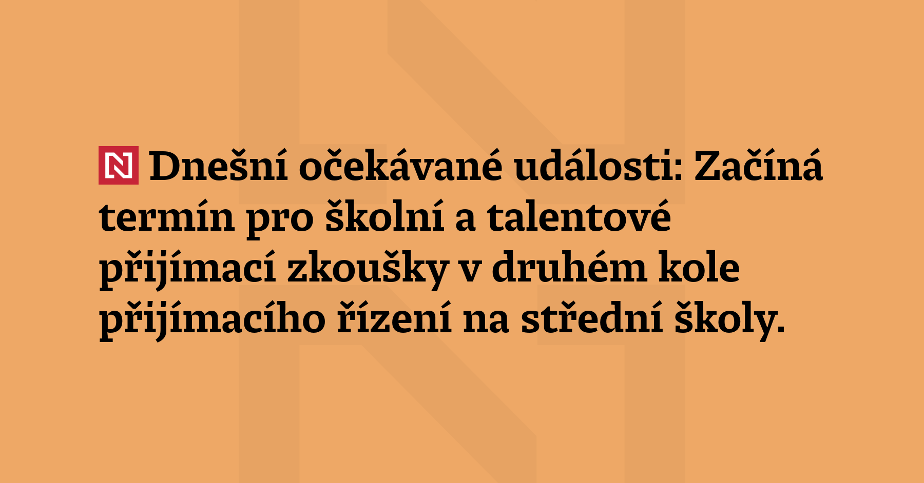 Dnešní očekávané události: Začíná termín pro školní a talent