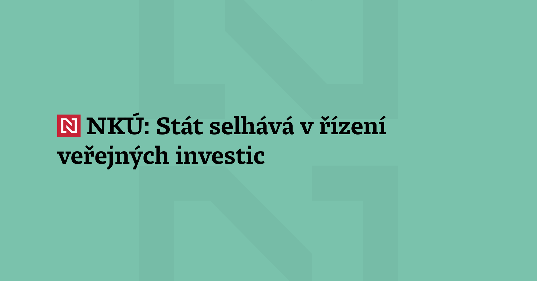 Stát selhává v řízení veřejných investic. Vede to k plýtvání