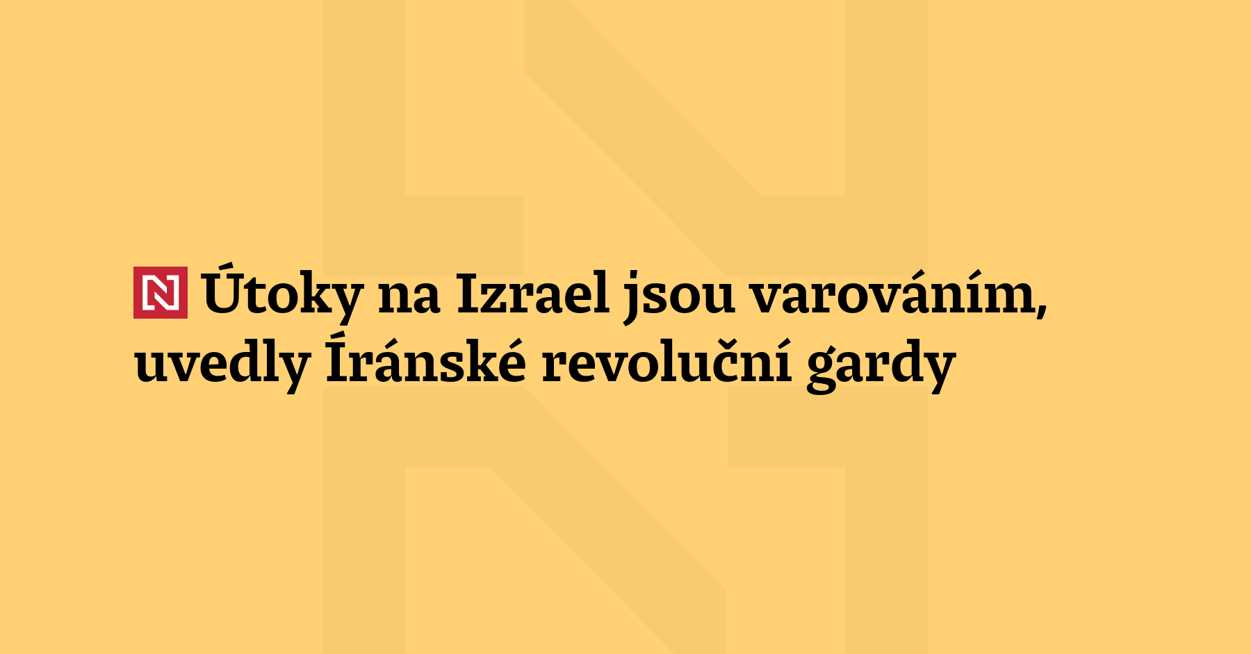 Íránské revoluční gardy v neděli uvedly, že údery na Izrael 