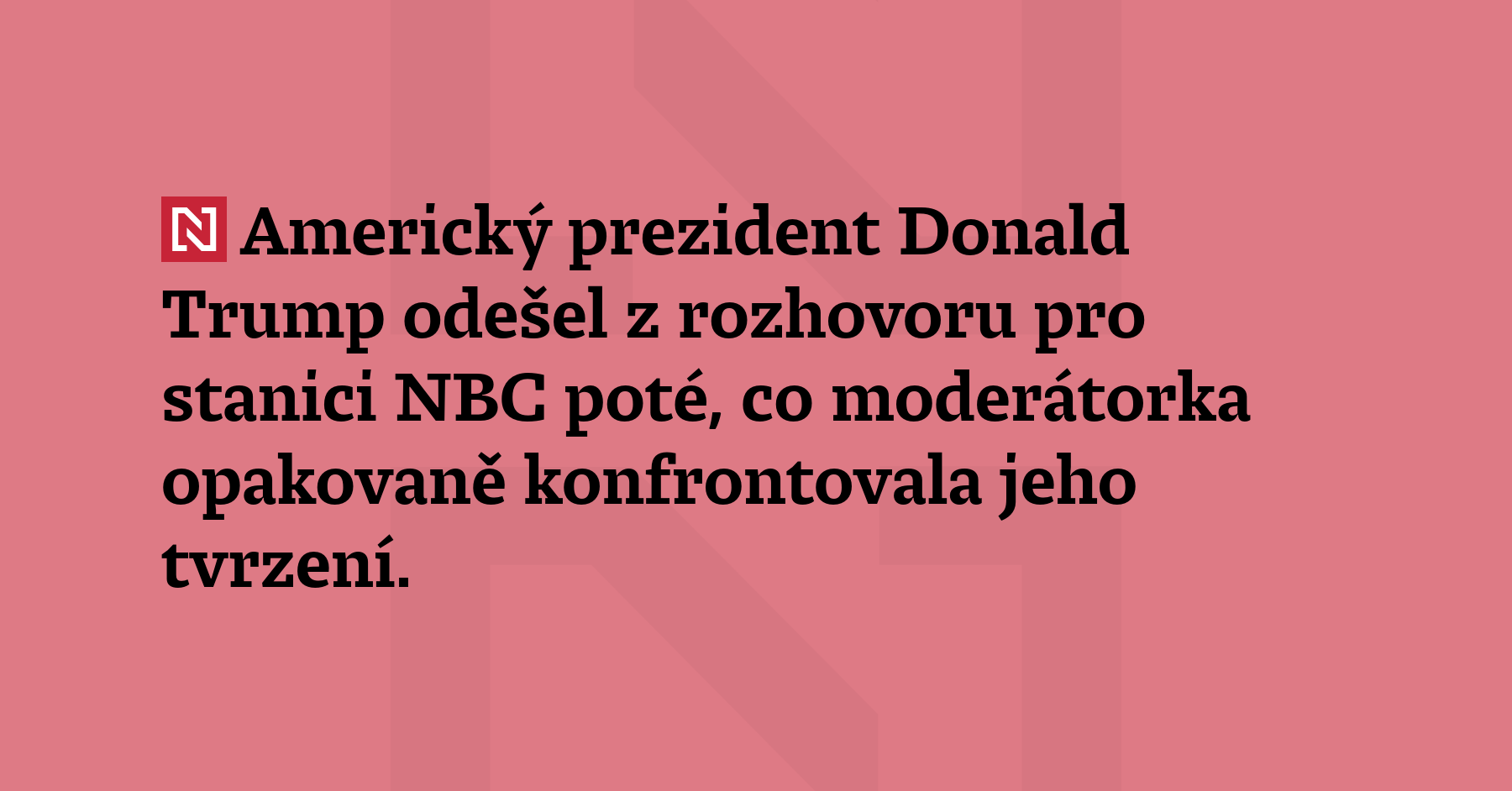Americký prezident Donald Trump odešel z rozhovoru pro stani
