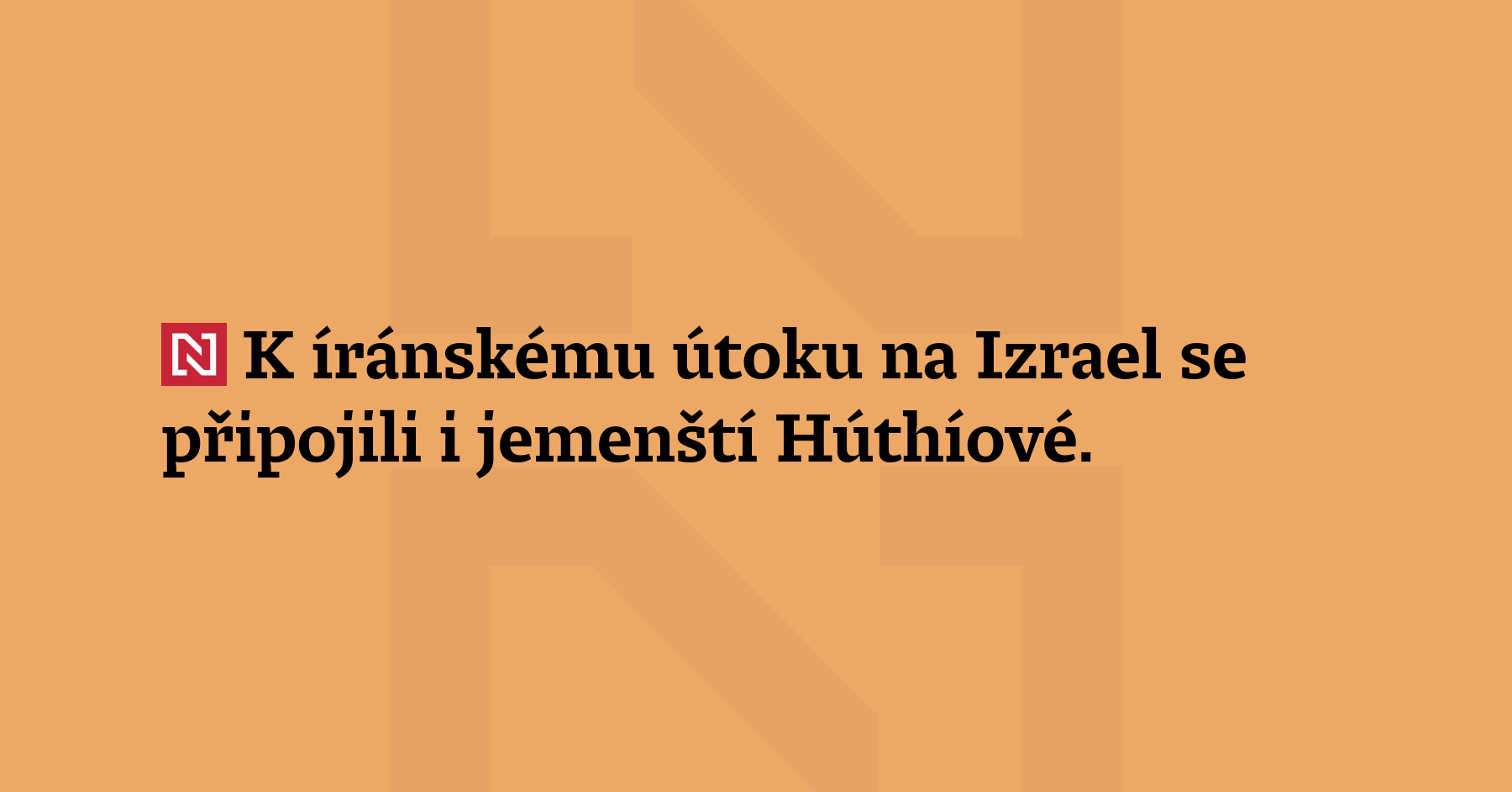 K íránskému útoku na Izrael se připojili i jemenští Húthíové