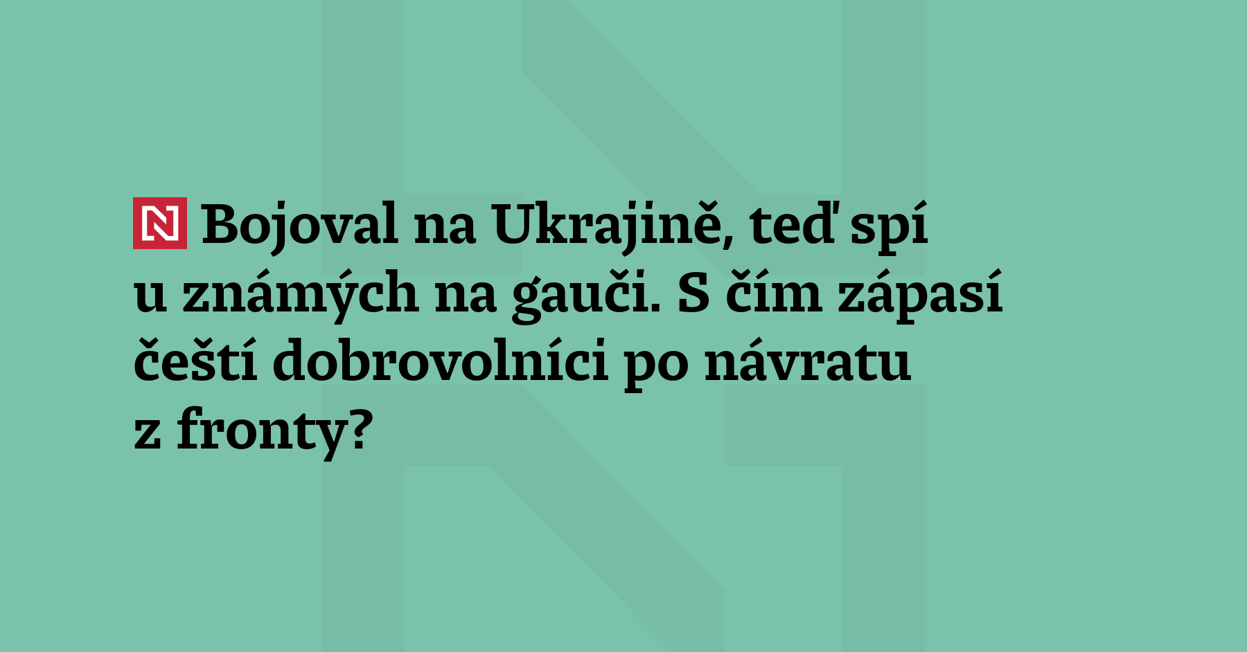 Čeští dobrovolníci po návratu z války na Ukrajině zápasí s n