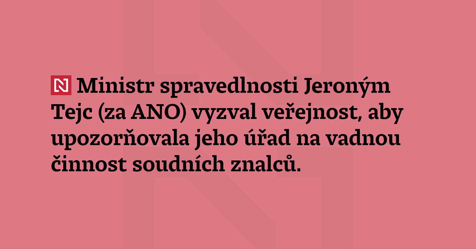 Ministr spravedlnosti Jeroným Tejc (za ANO) vyzval veřejnost