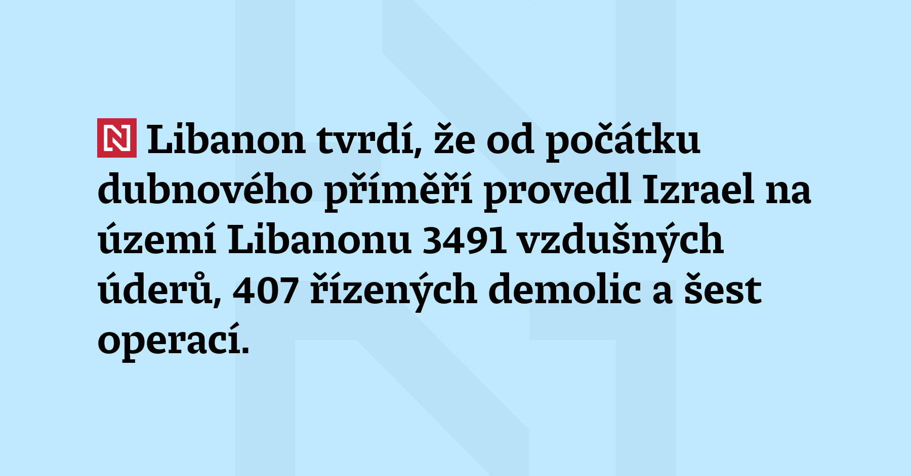 Libanon tvrdí, že od počátku dubnového příměří pro