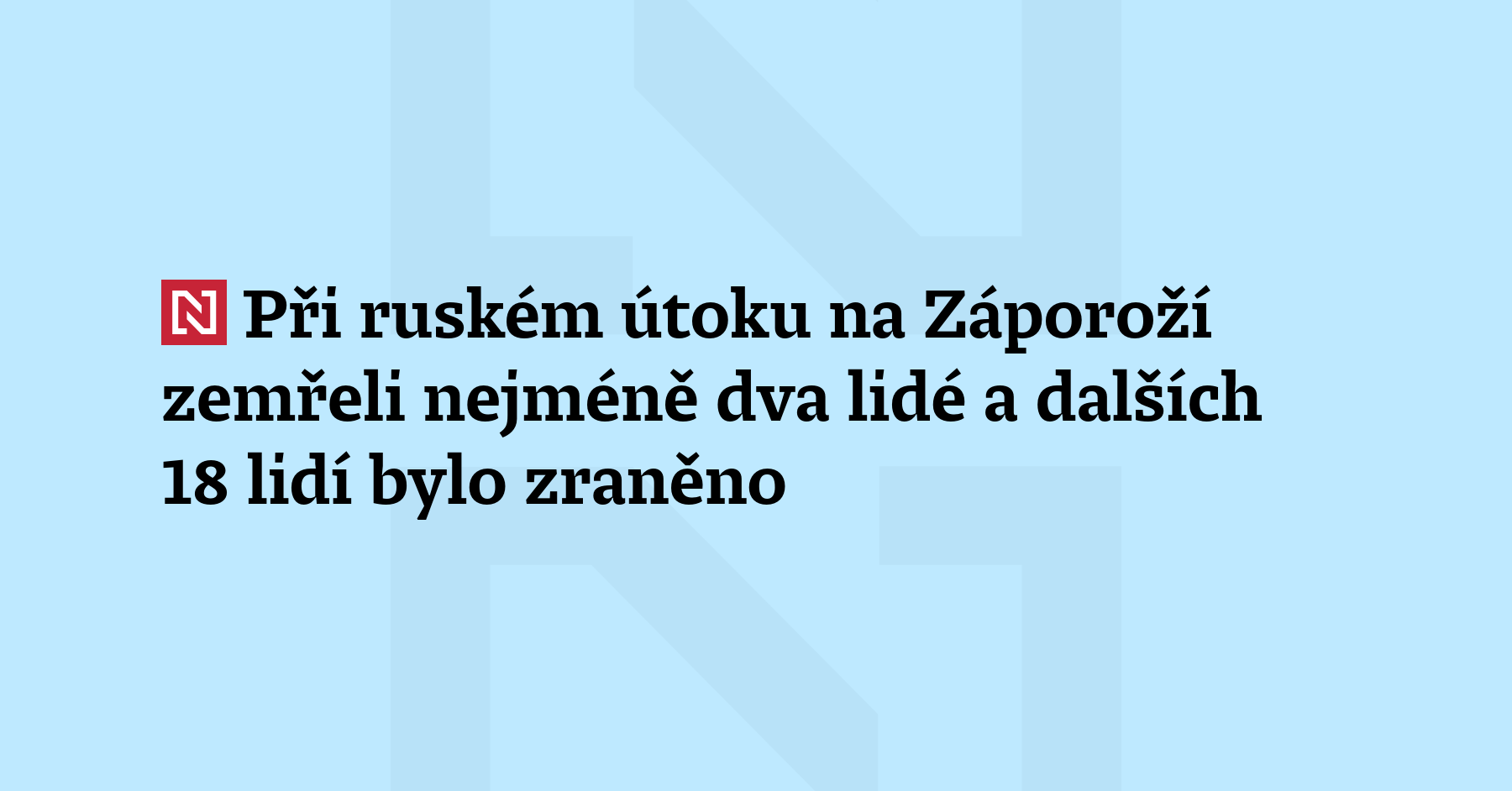 Při ruském útoku na Záporoží zemřeli nejméně dva l