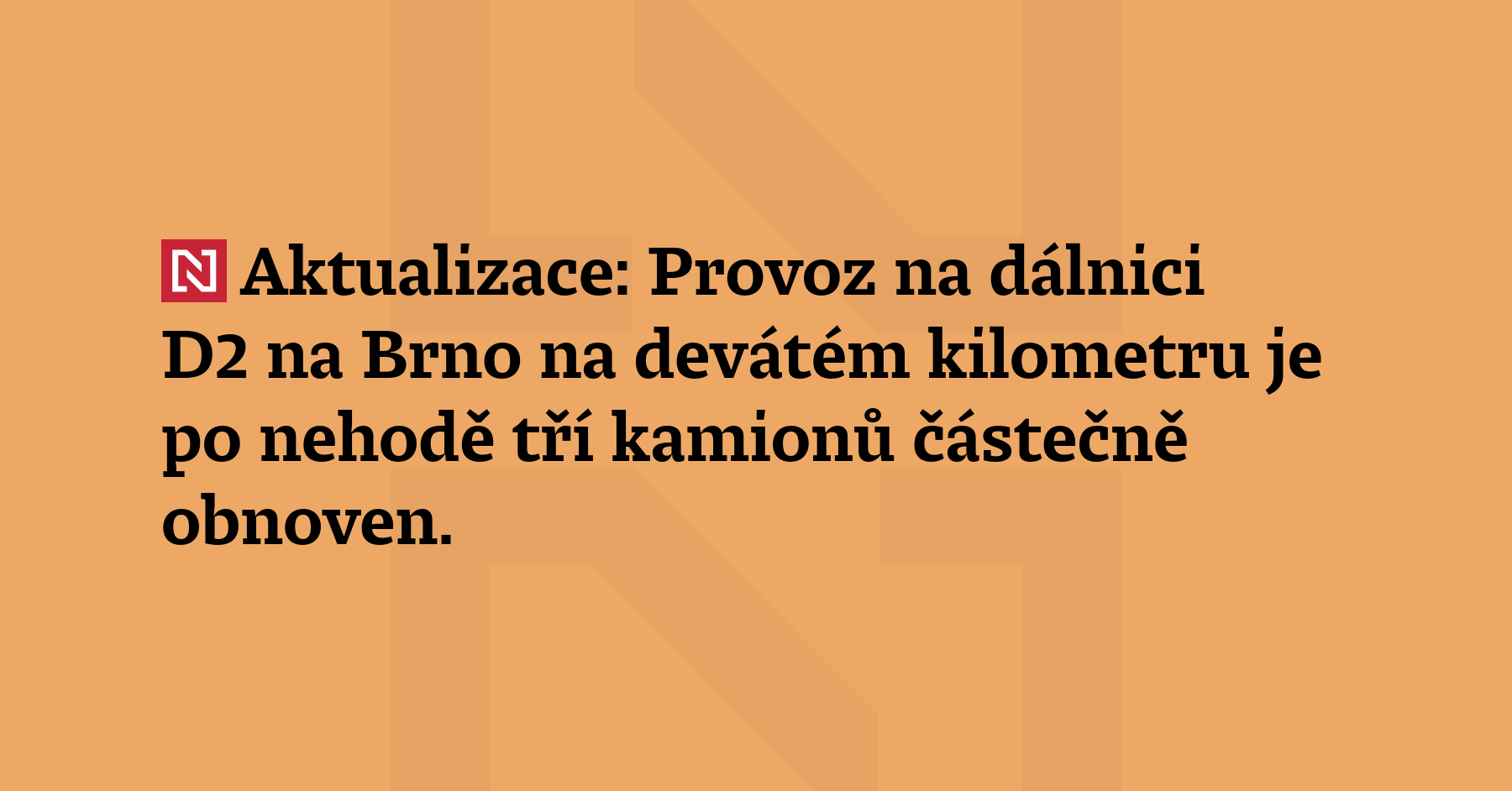 Aktualizace: Provoz na dálnici D2 na Brno na devát