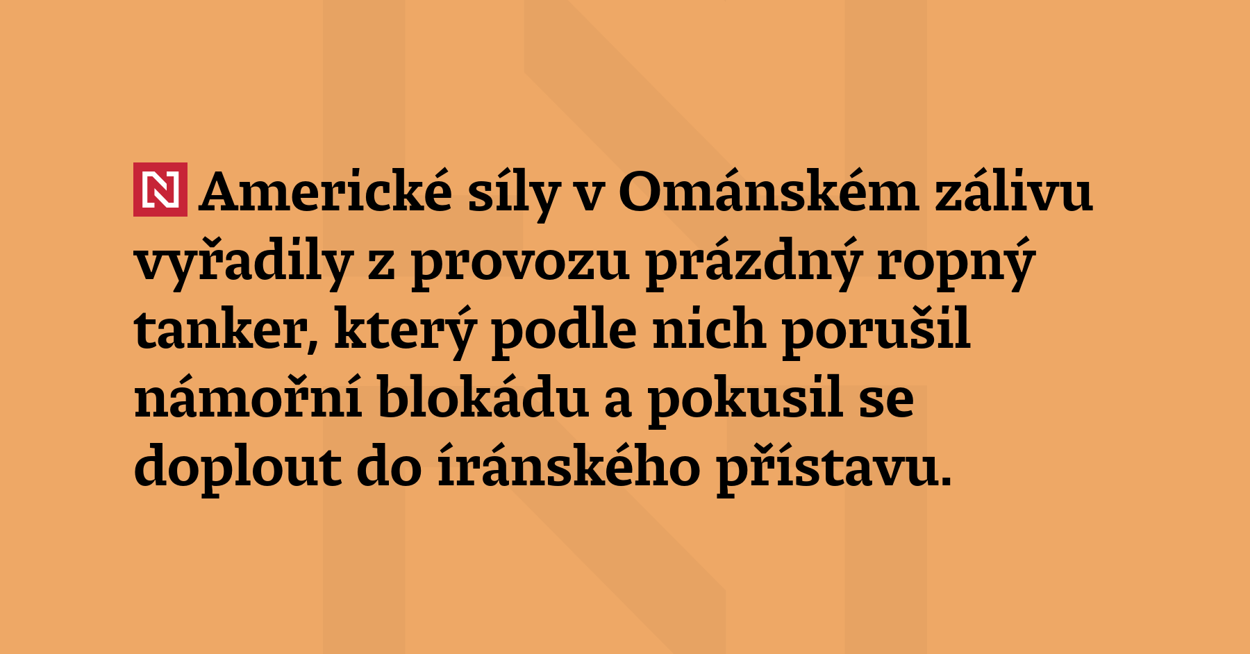 Americké síly v Ománském zálivu vyřadily z provozu