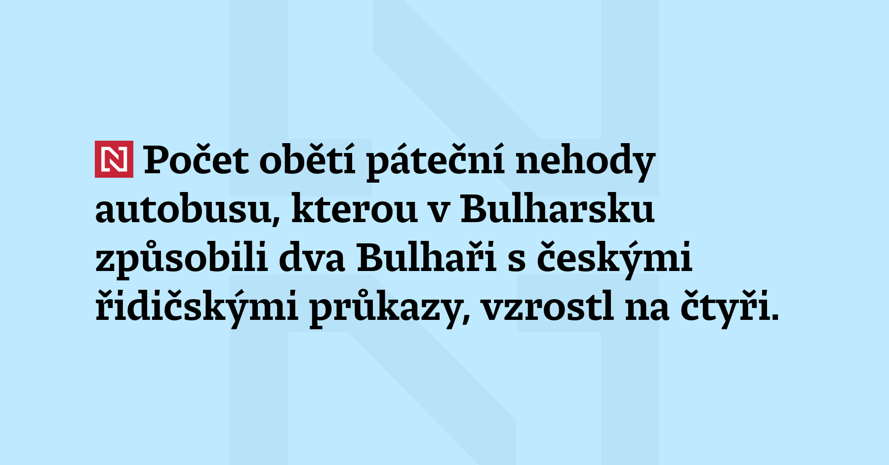 Počet obětí páteční nehody autobusu, kterou v Bulh