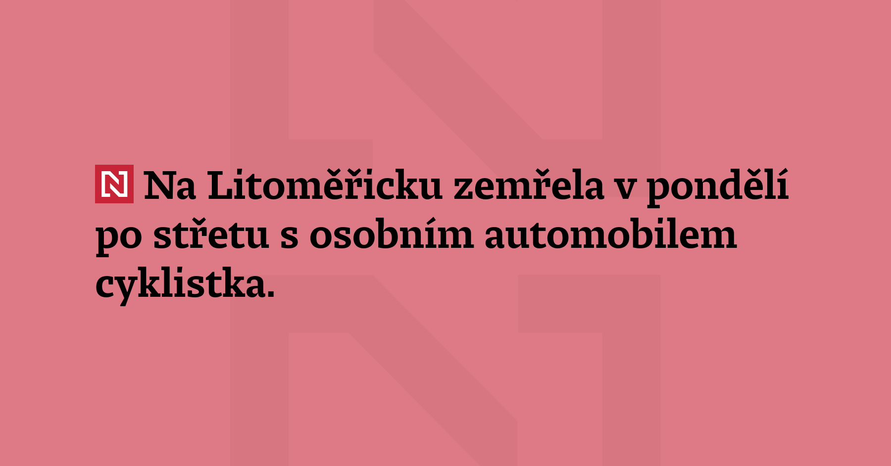 Na Litoměřicku zemřela v pondělí po střetu s osobn