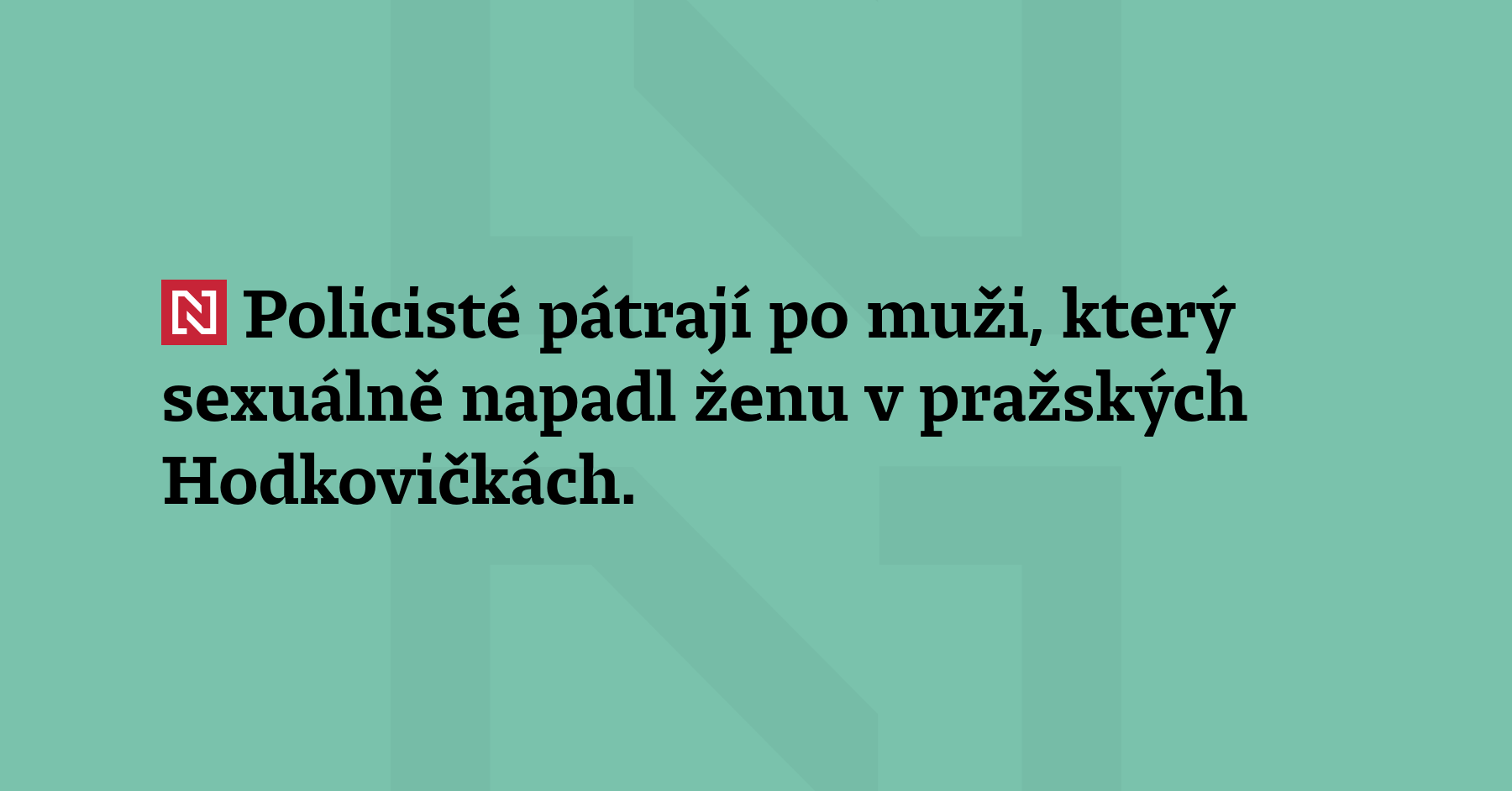 Policisté pátrají po muži, který sexuálně napadl ž