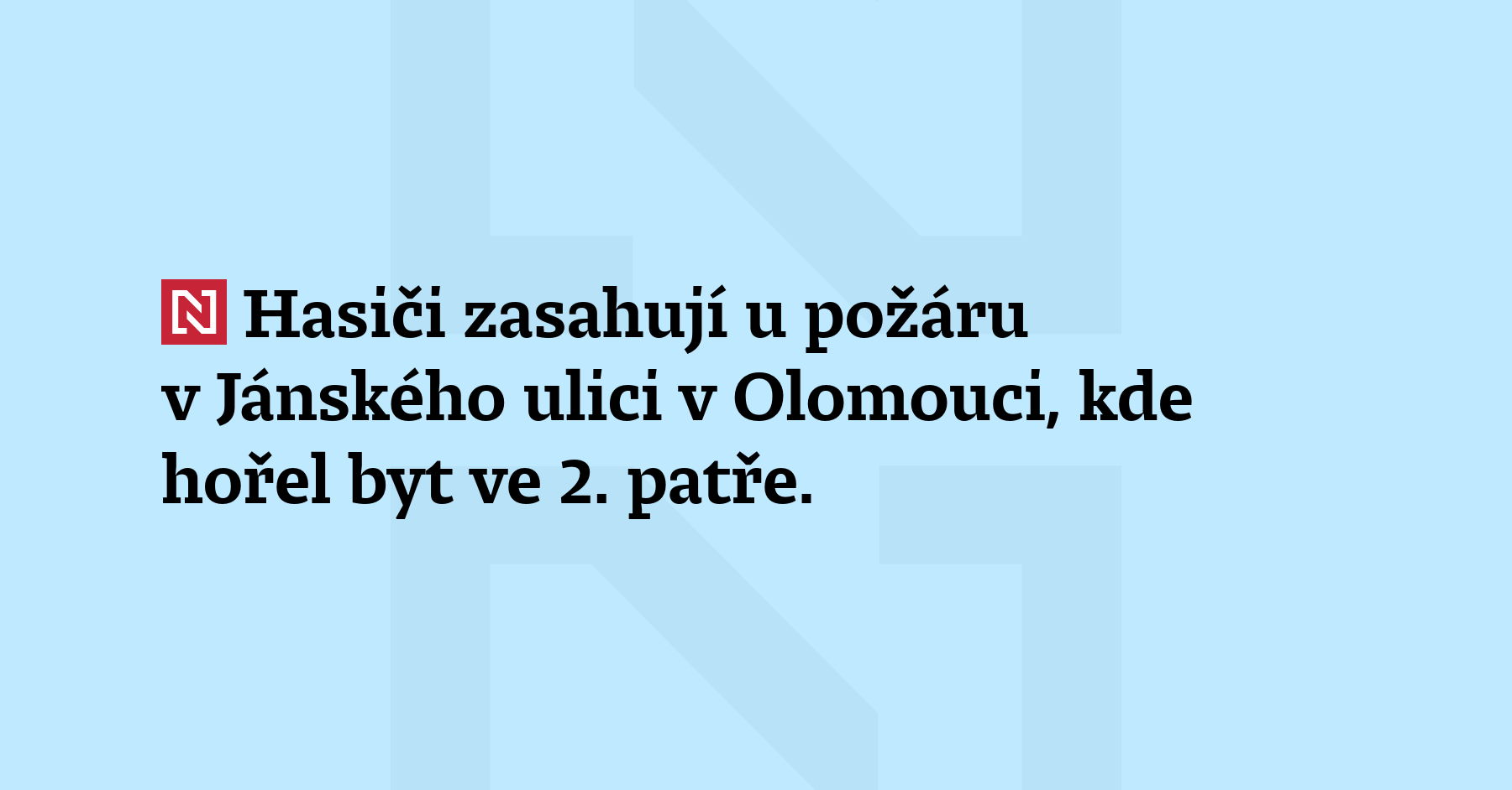 Hasiči zasahují u požáru v Jánského ulici v Olomou