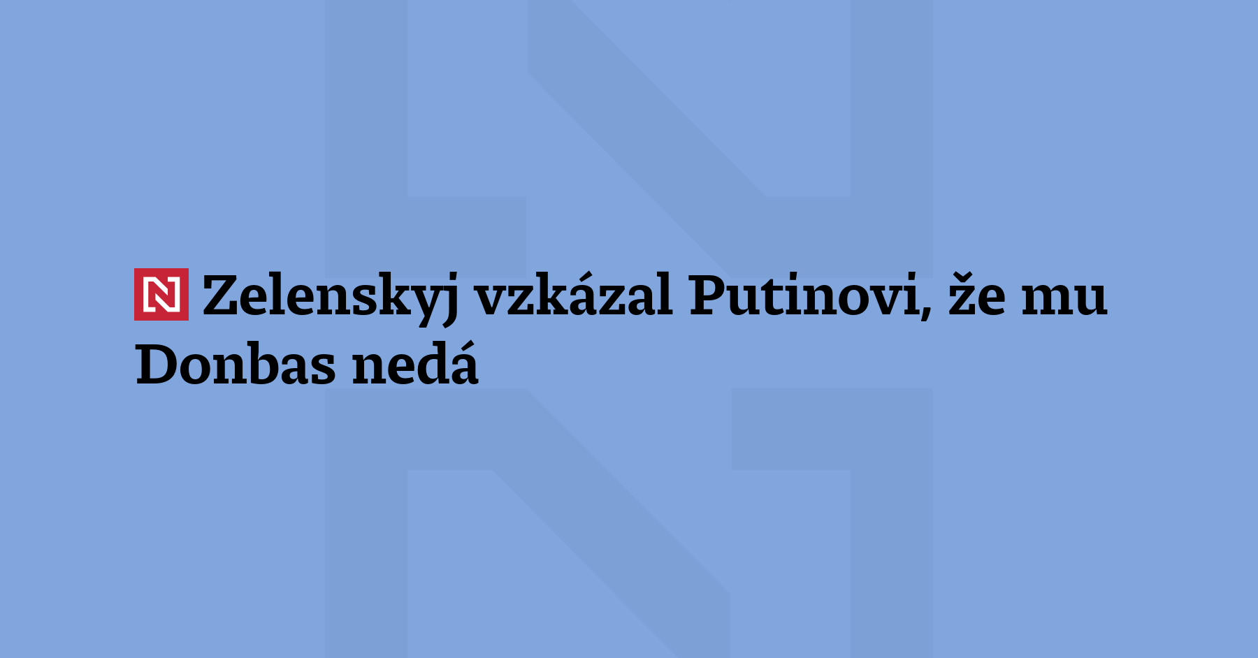 Ukrajinský prezident Volodymyr Zelenskyj řekl rusk