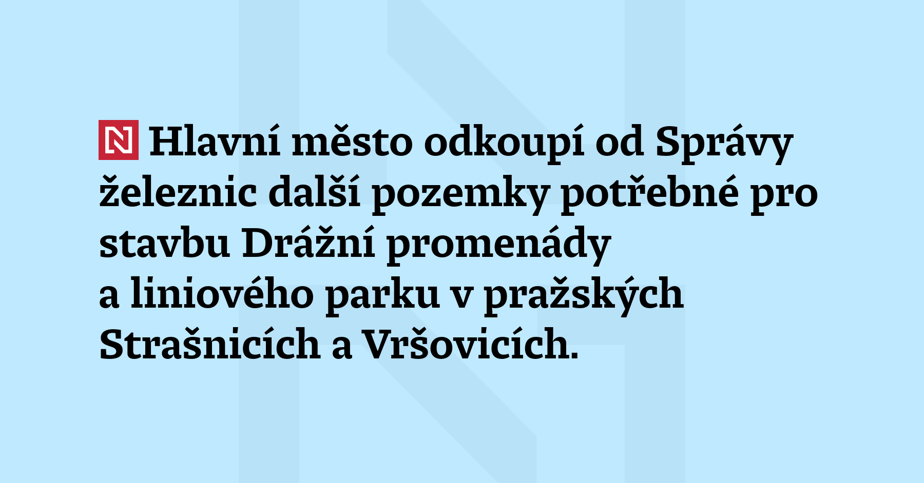 Hlavní město odkoupí od Správy železnic další pozemky potřeb