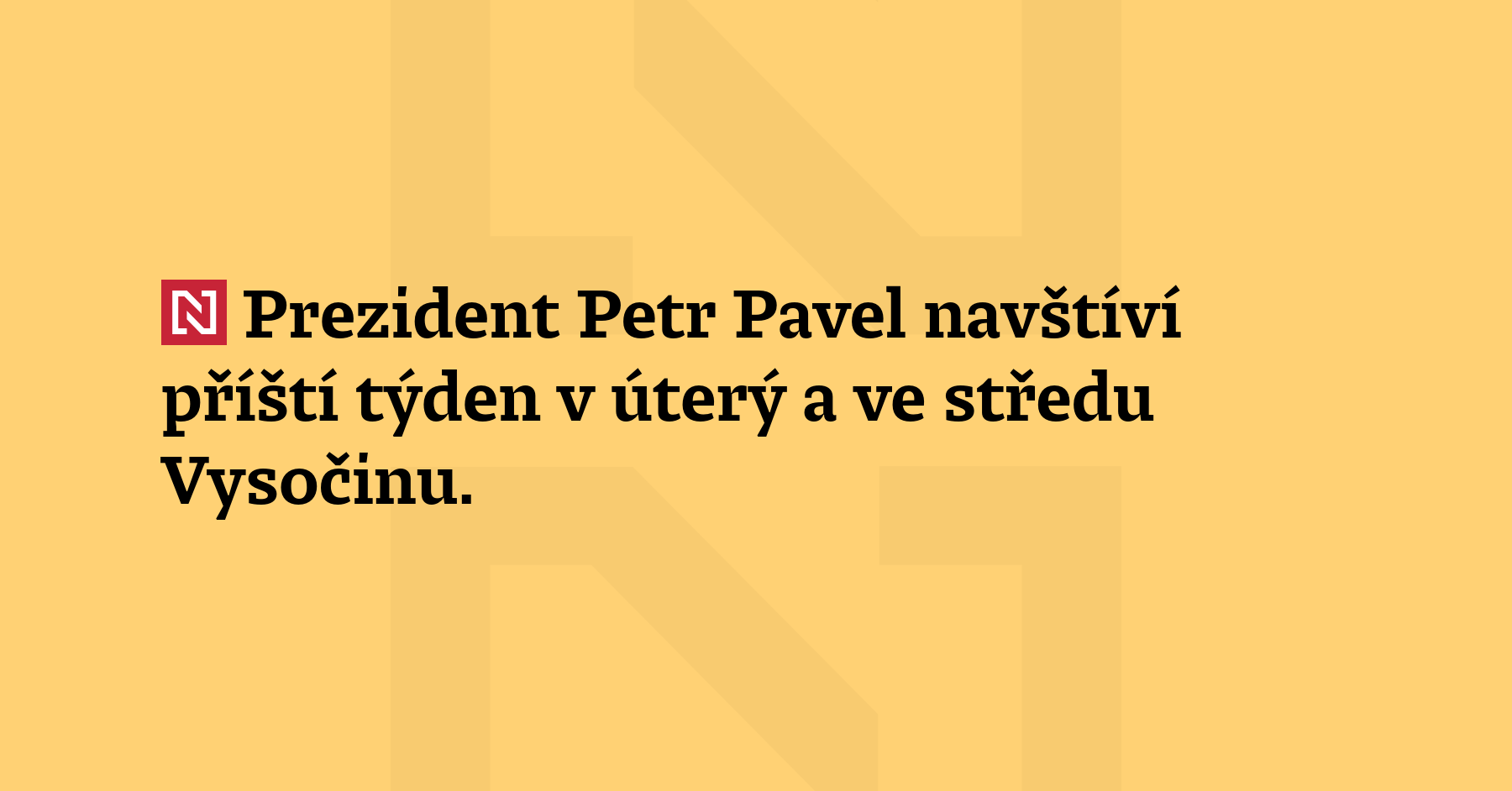Prezident Petr Pavel navštíví příští týden v úterý