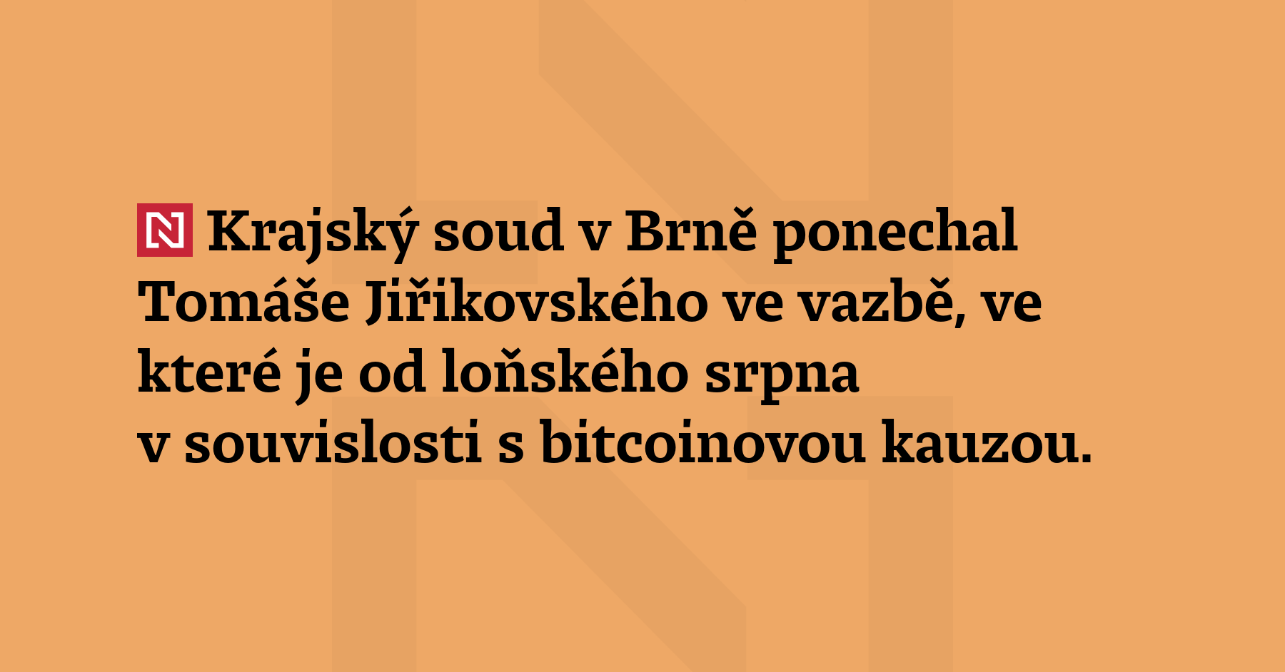 Krajský soud v Brně ponechal Tomáše Jiřikovského v