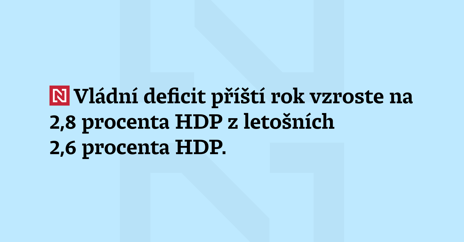 Vládní deficit příští rok vzroste na 2,8 procenta 
