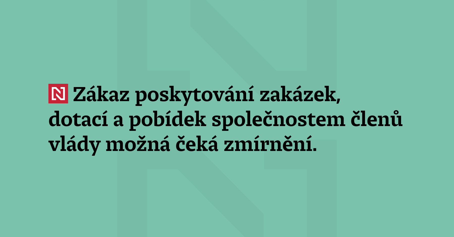 Zákaz poskytování zakázek, dotací a pobídek společnostem čle