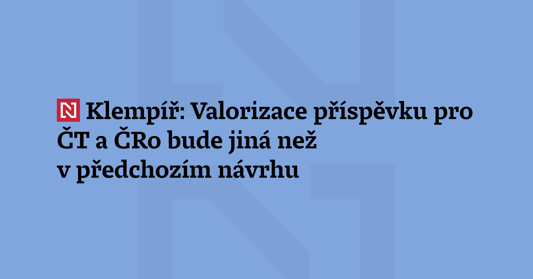 Návrh na převod financování ČT a ČRo pod státní rozpočet bud