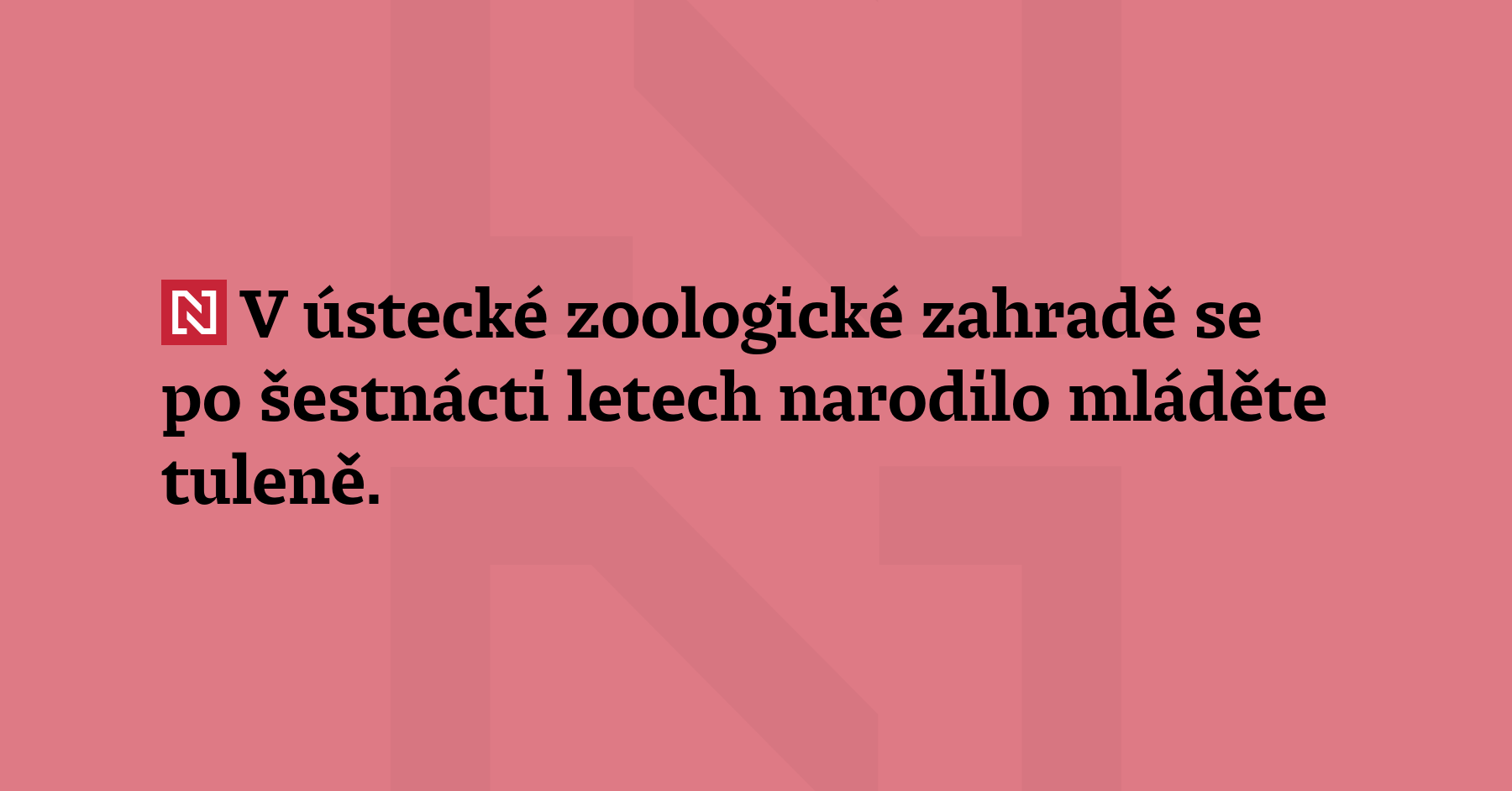 V ústecké zoologické zahradě se po šestnácti letec